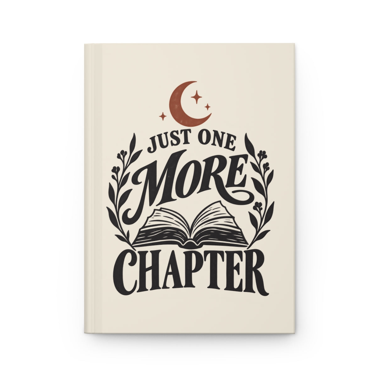 Just One More Chapter Hardcover Journal
