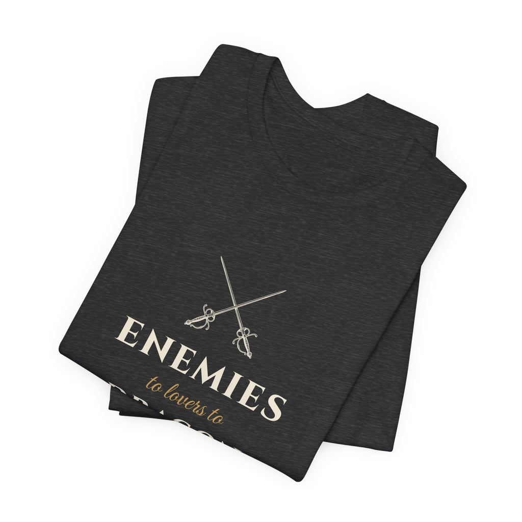 Enemies to Lovers to Dragon Riders T-Shirt