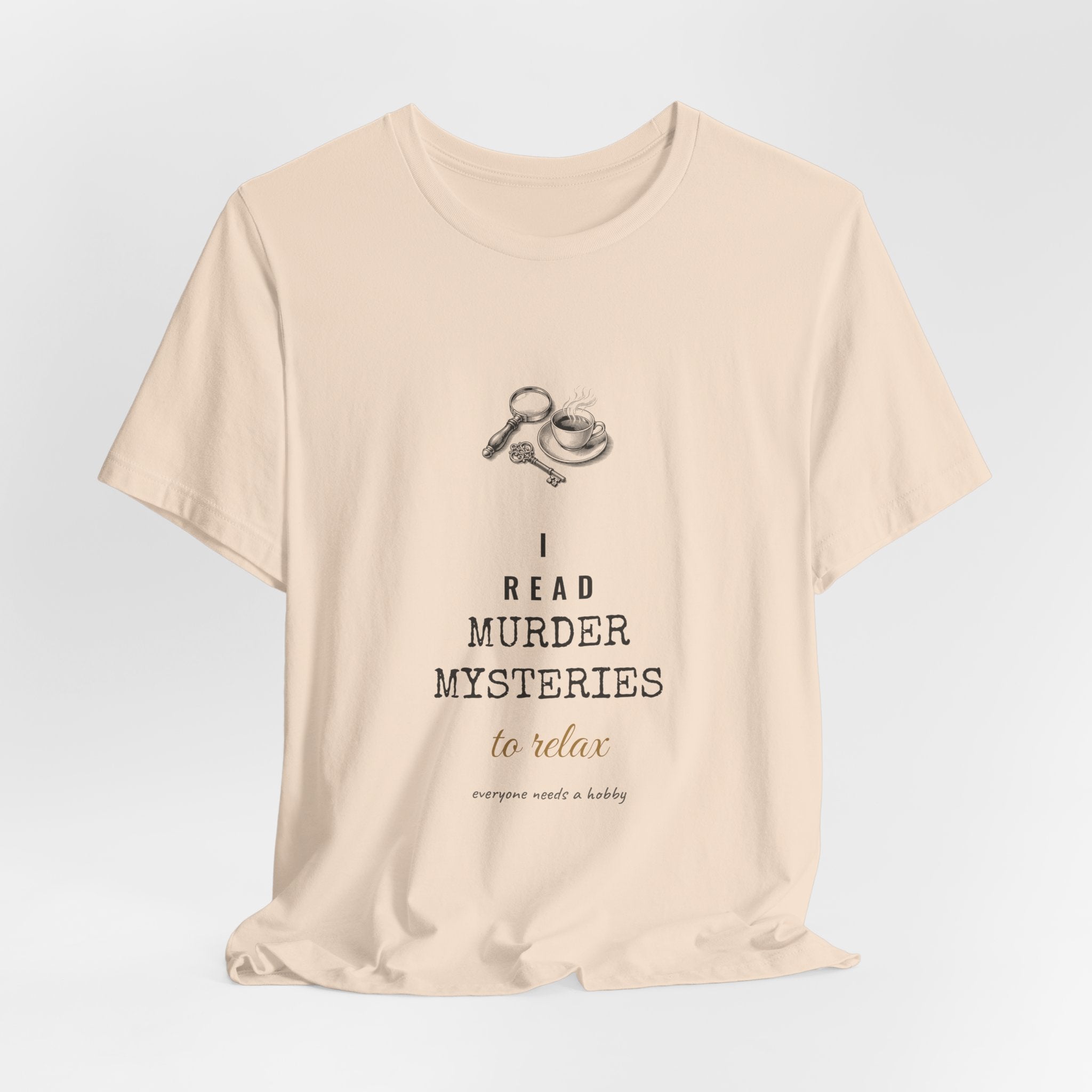 I Read Murder Mysteries to Relax T-Shirt