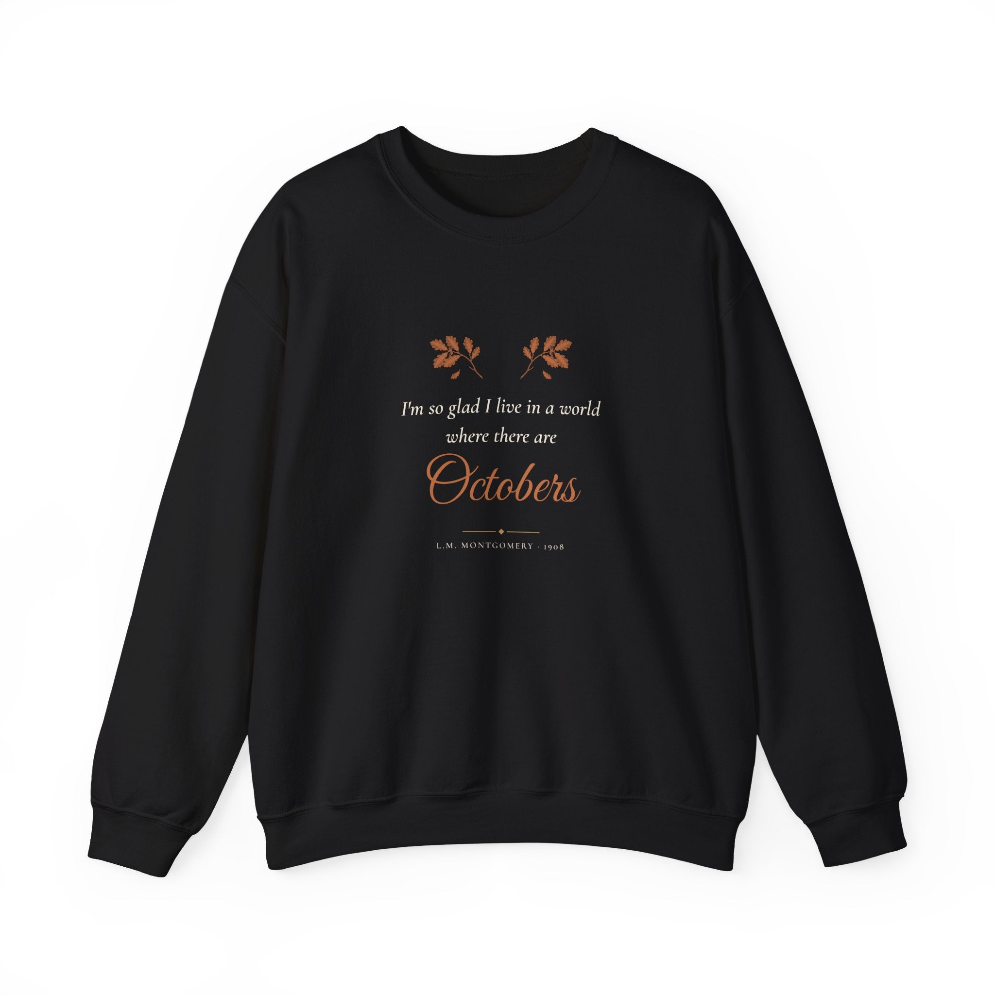 Anne of Green Gables World Where There Are Octobers Sweatshirt