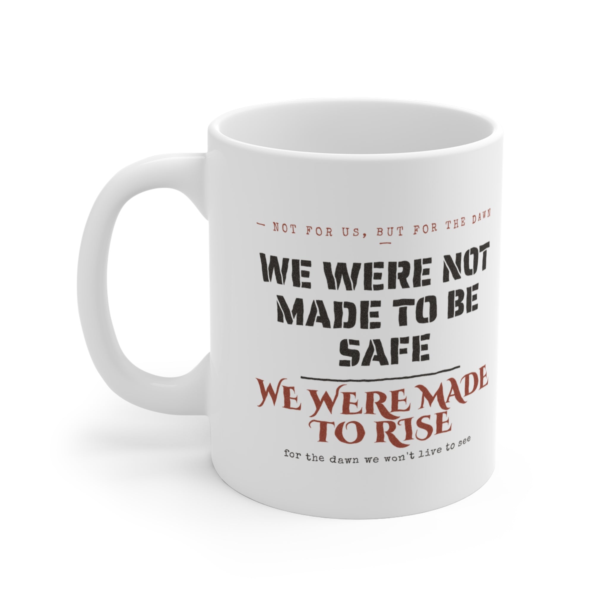 We Were Made to Rise Mug