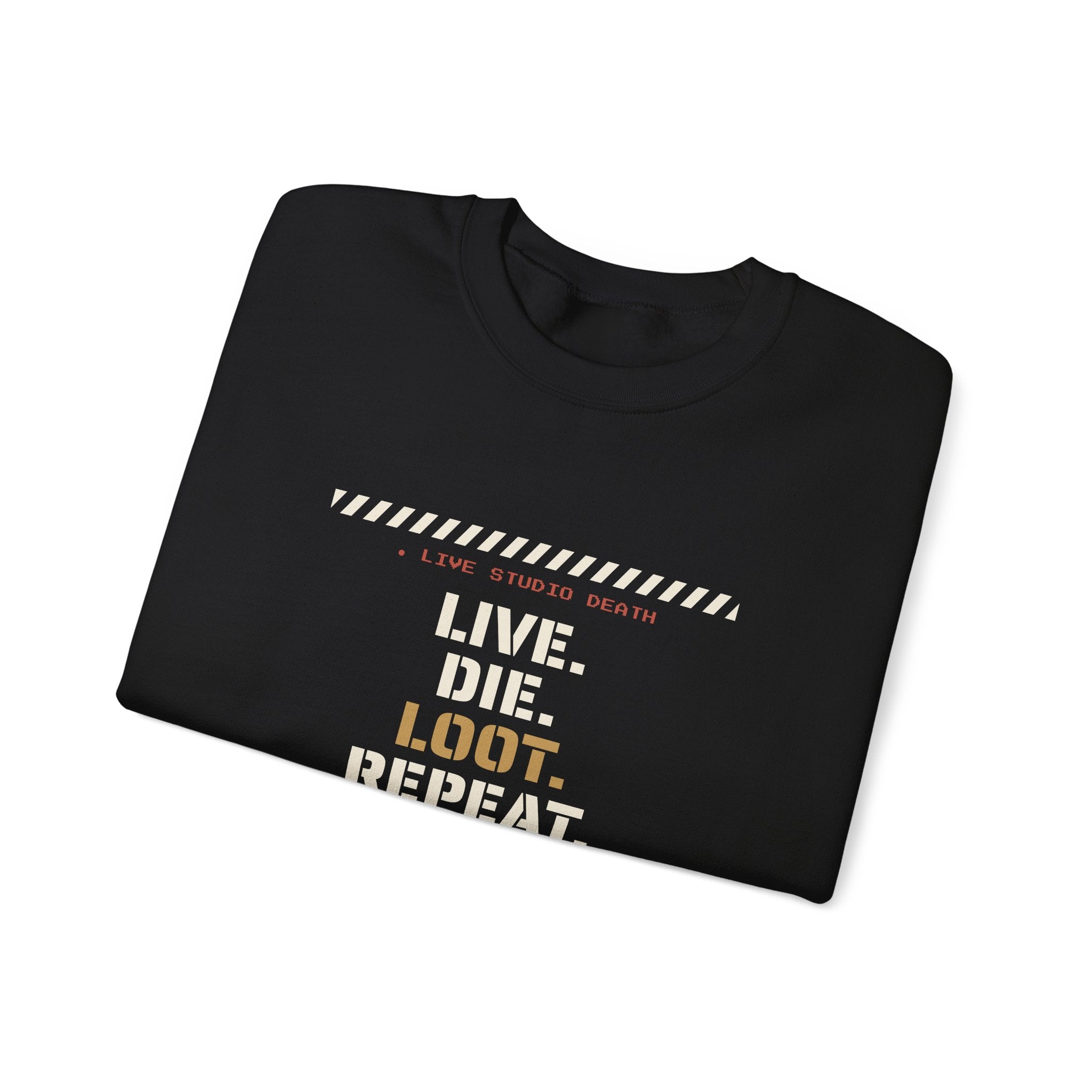 Live Die Loot Repeat Dungeon Crawler Sweatshirt