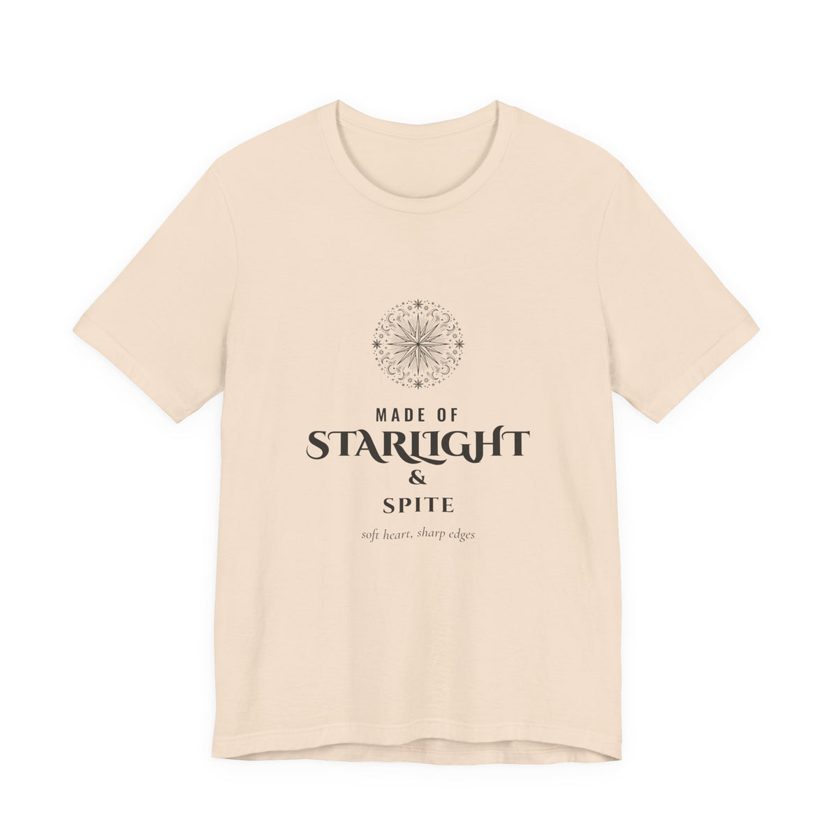 Made of Starlight and Spite T-Shirt