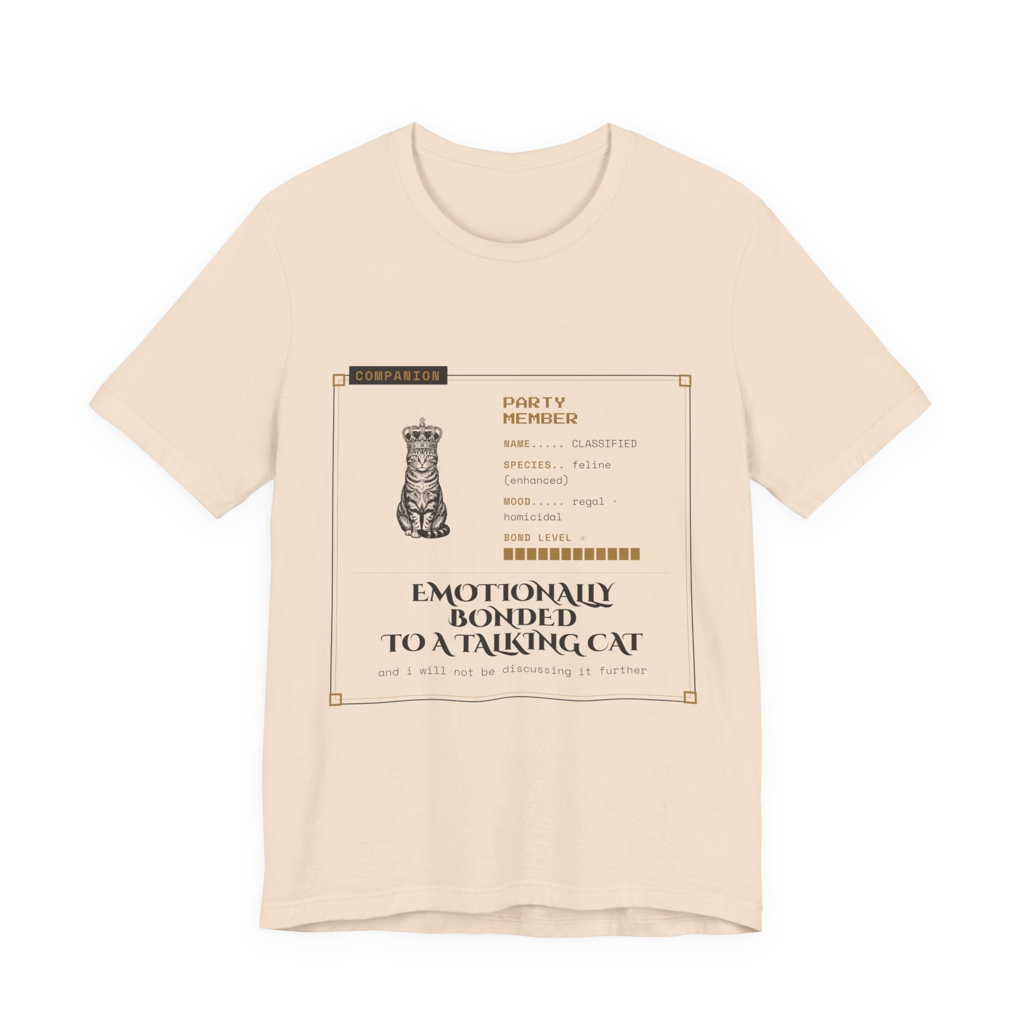 Emotionally Bonded to a Talking Cat T-Shirt
