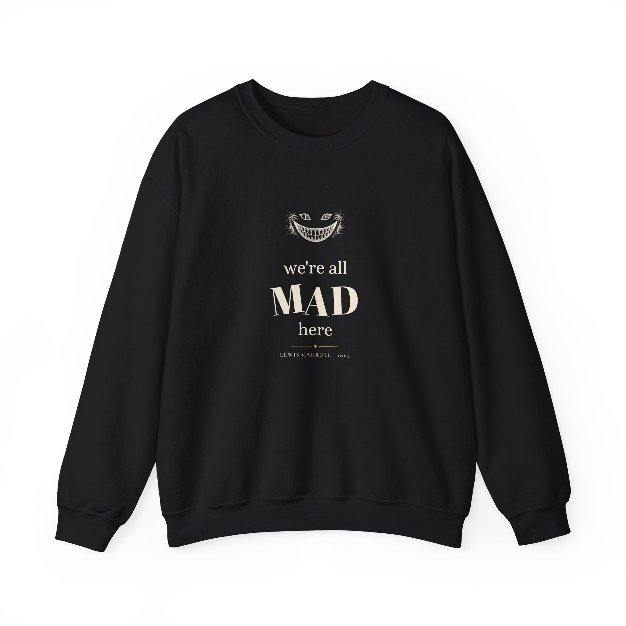 We're All Mad Here Alice in Wonderland Sweatshirt