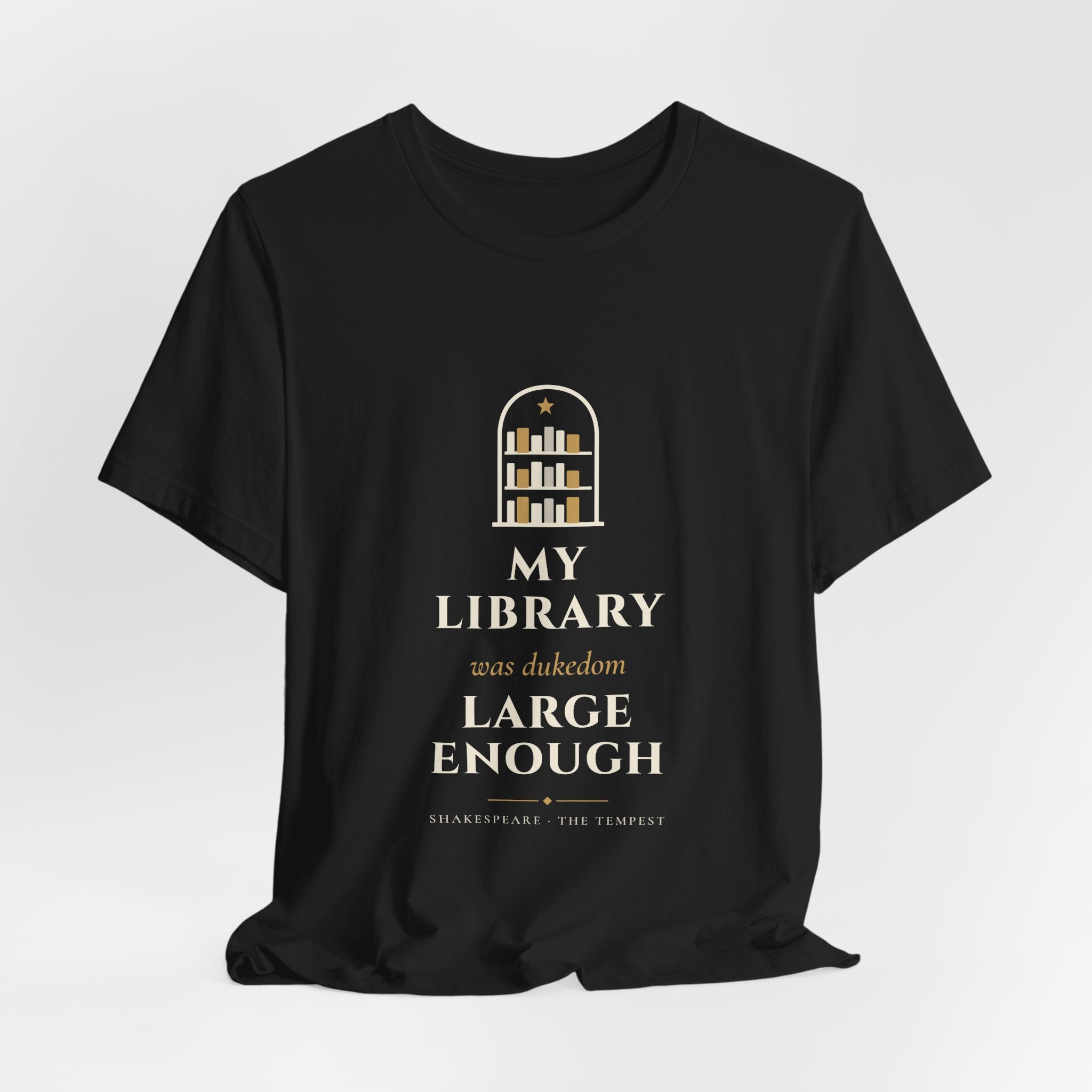 Shakespeare My Library Was Dukedom Large Enough T-Shirt