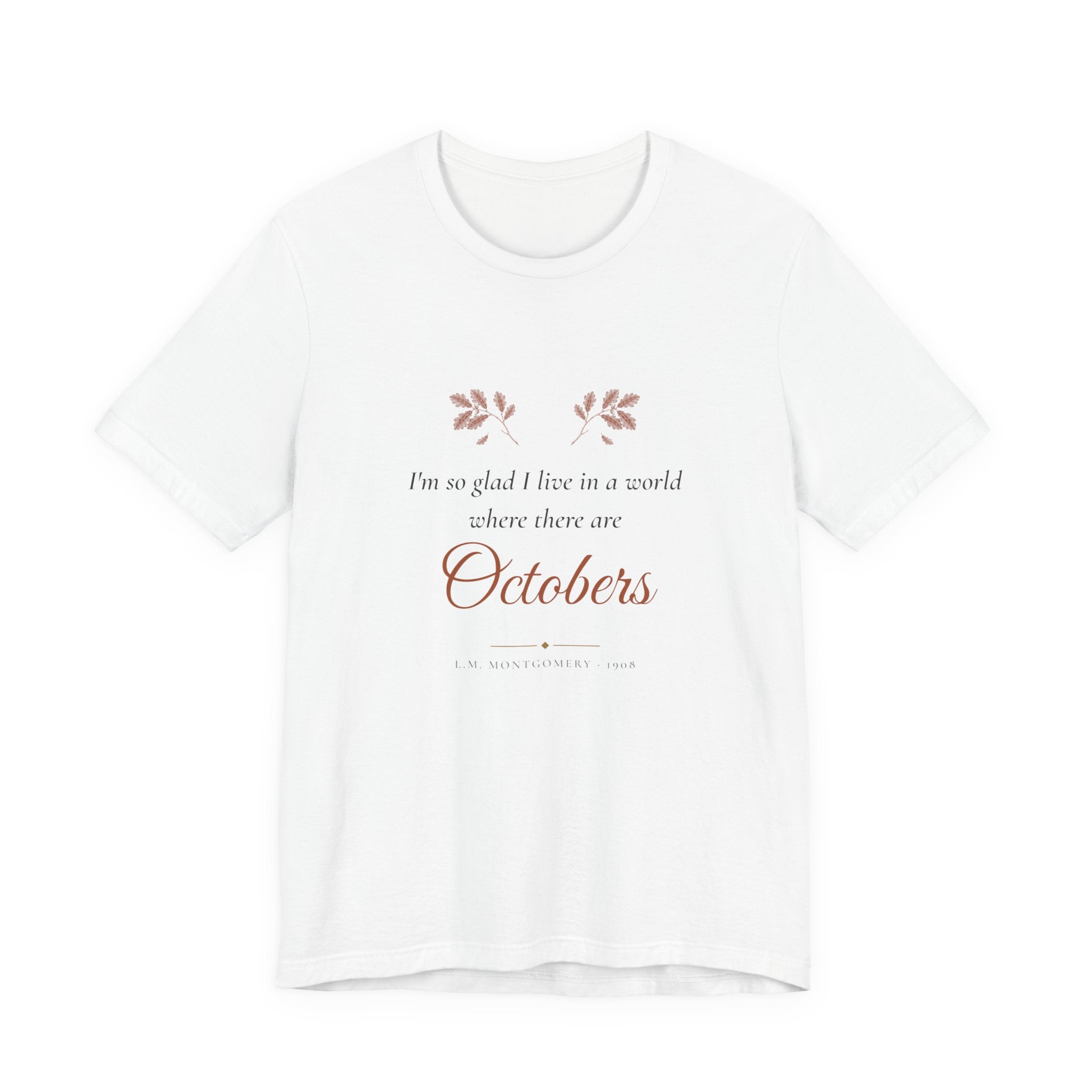 Anne of Green Gables World Where There Are Octobers T-Shirt