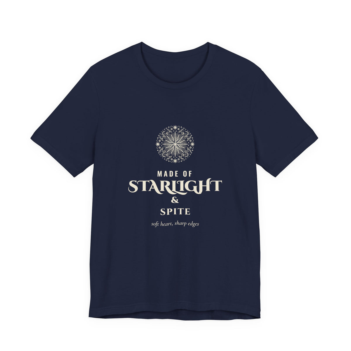 Made of Starlight and Spite T-Shirt