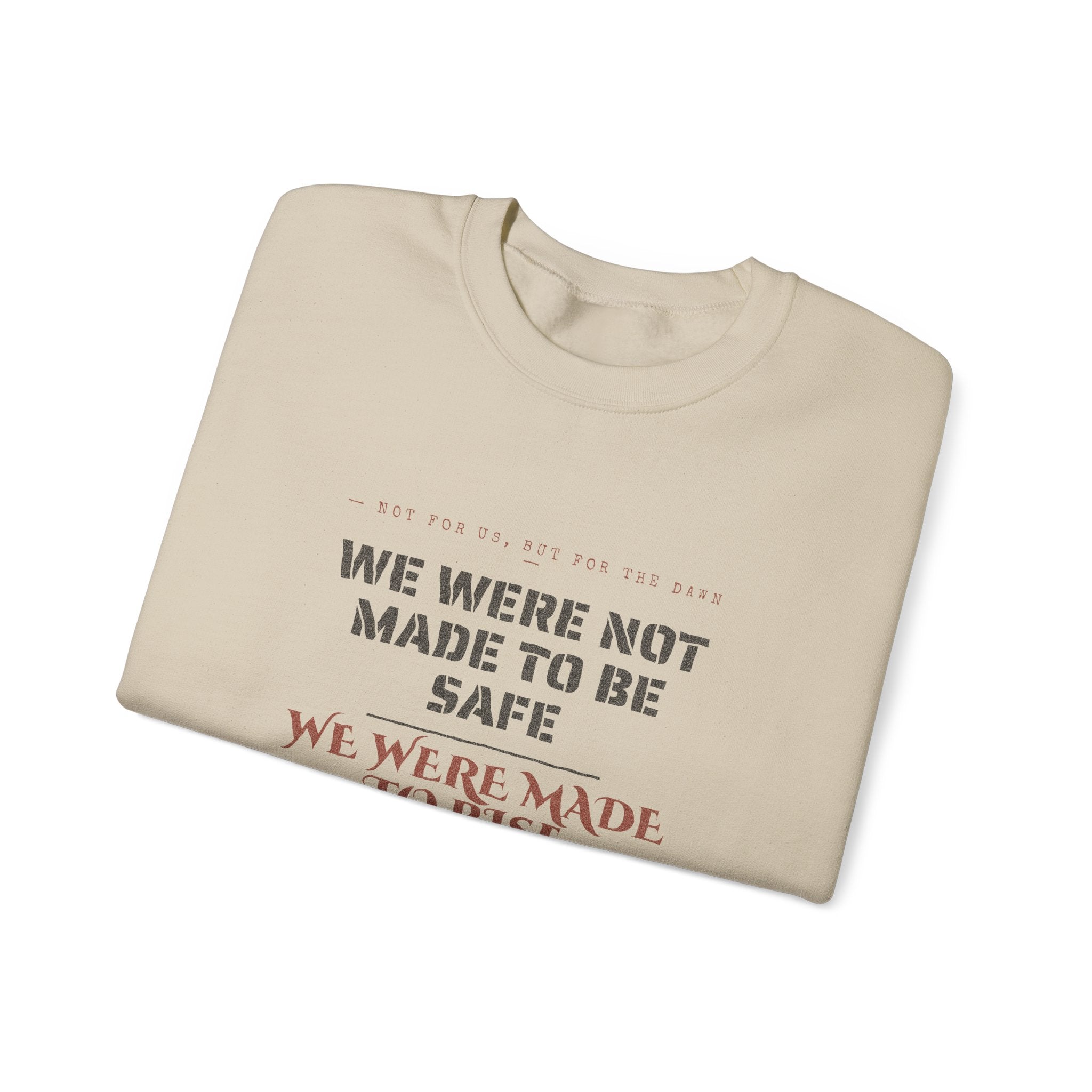 We Were Made to Rise Sweatshirt