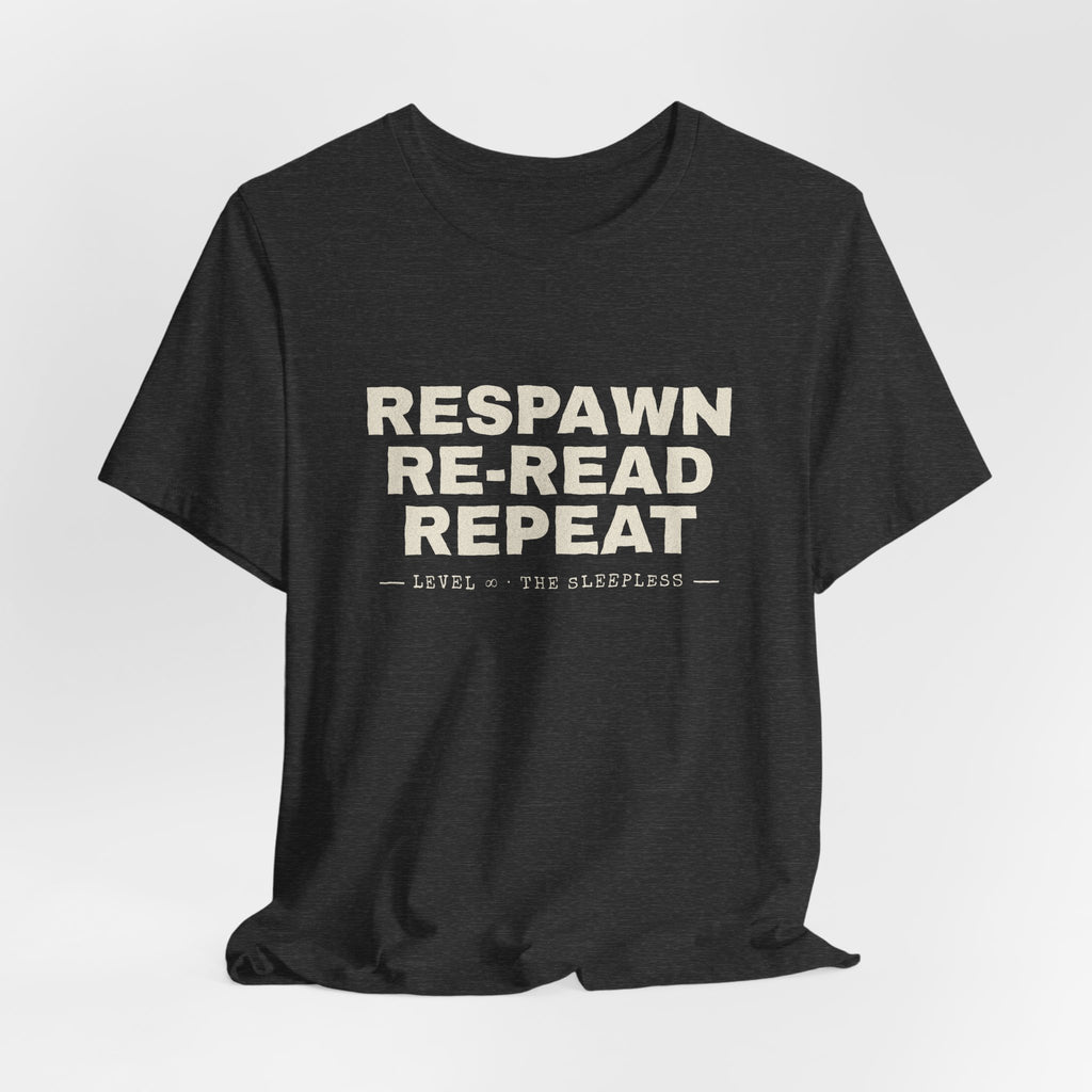 Respawn Re-Read Repeat Grunge LitRPG T-Shirt