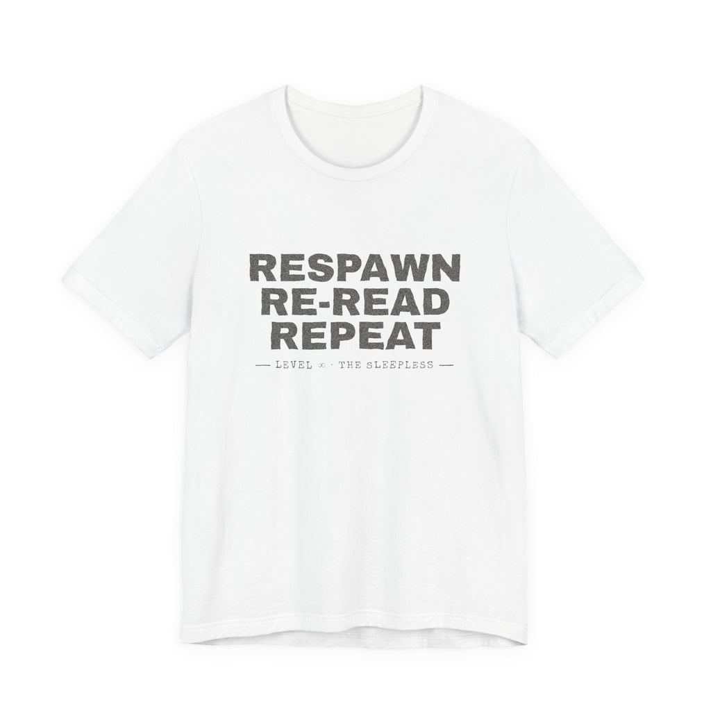 Respawn Re-Read Repeat Grunge LitRPG T-Shirt