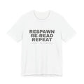 Respawn Re-Read Repeat Grunge LitRPG T-Shirt
