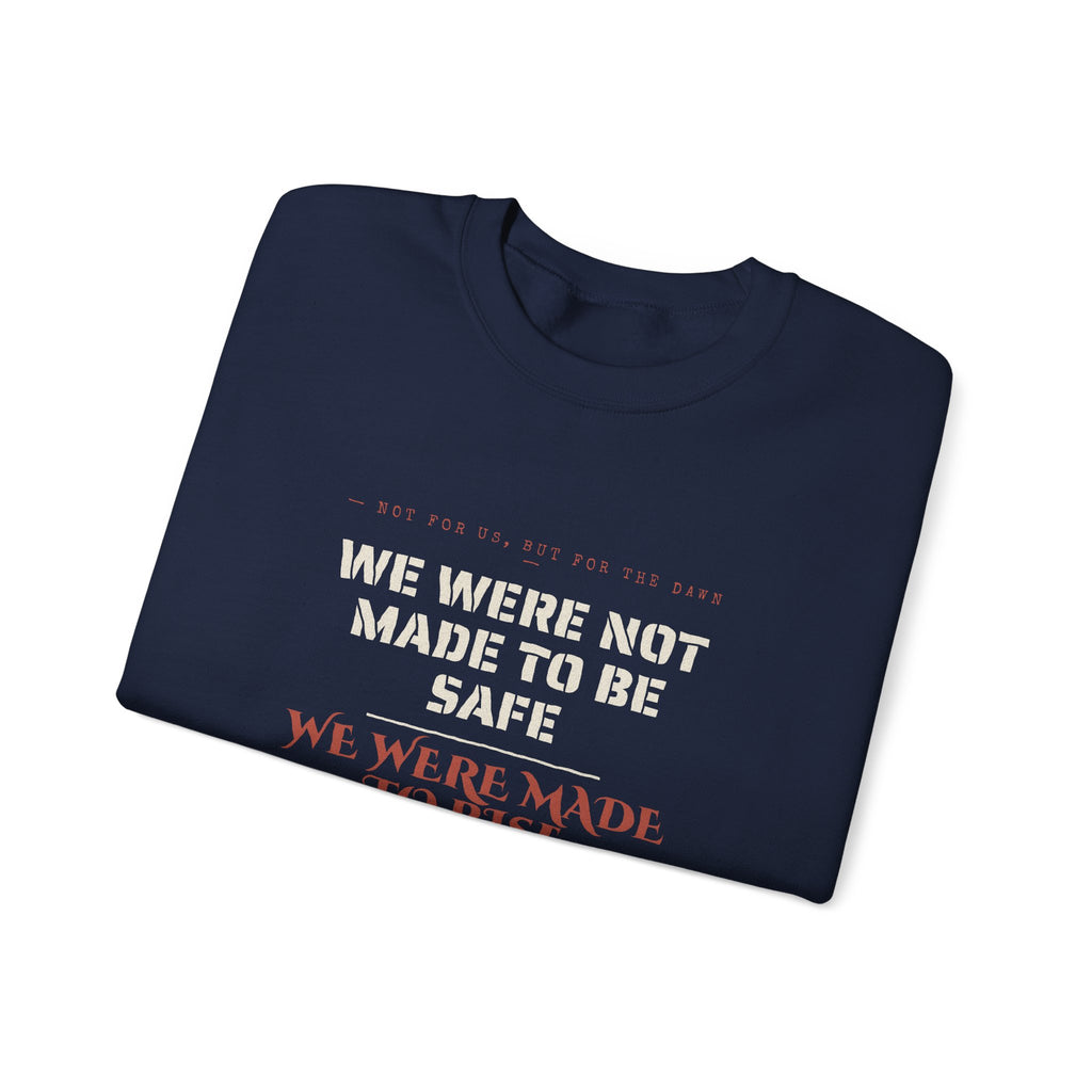 We Were Made to Rise Sweatshirt