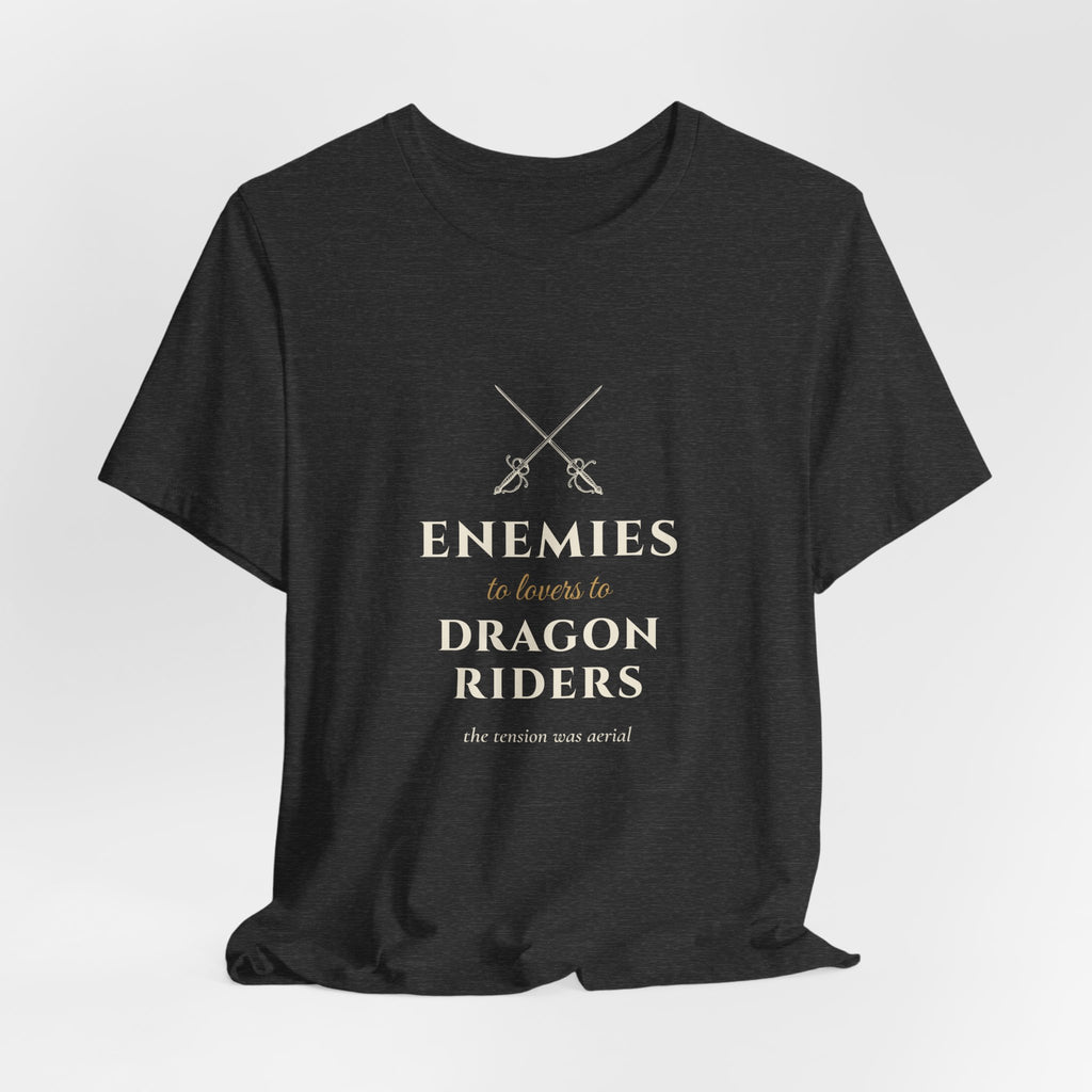 Enemies to Lovers to Dragon Riders T-Shirt