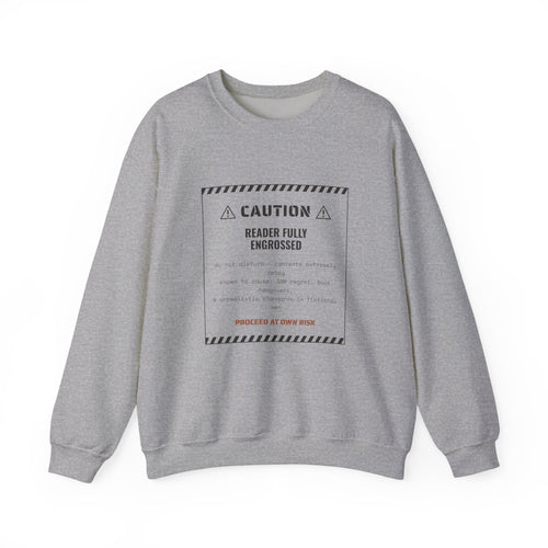 Caution Reader Fully Engrossed Sweatshirt