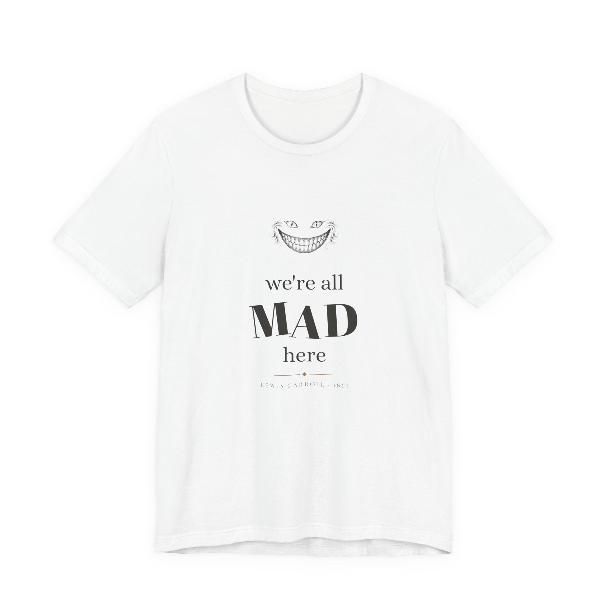 We're All Mad Here Alice in Wonderland T-Shirt