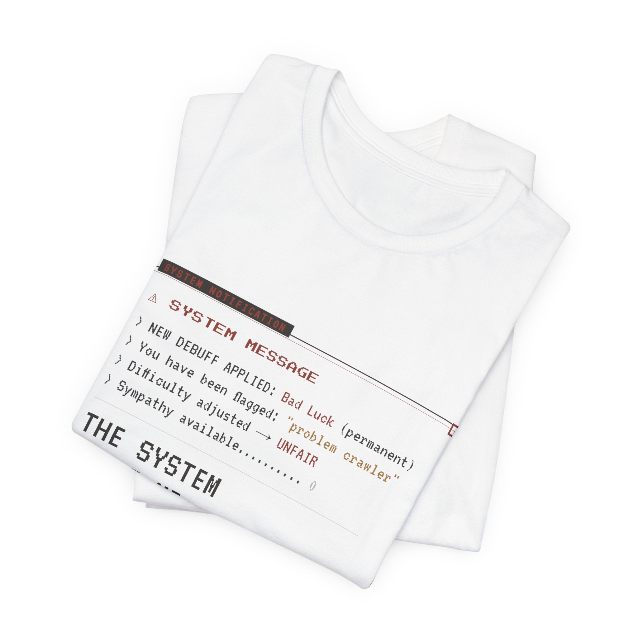 The System Hates Me LitRPG T-Shirt