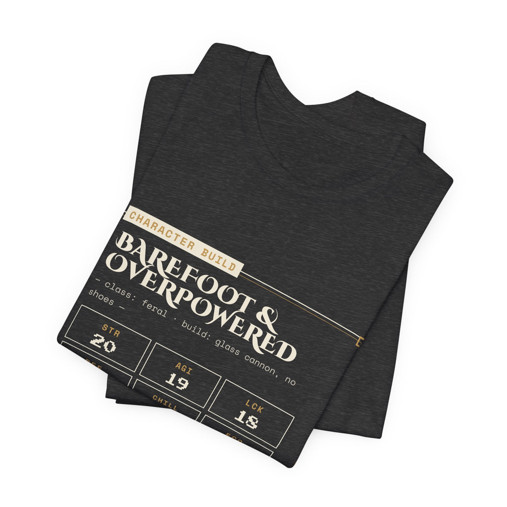 Barefoot and Overpowered Dungeon Crawler T-Shirt