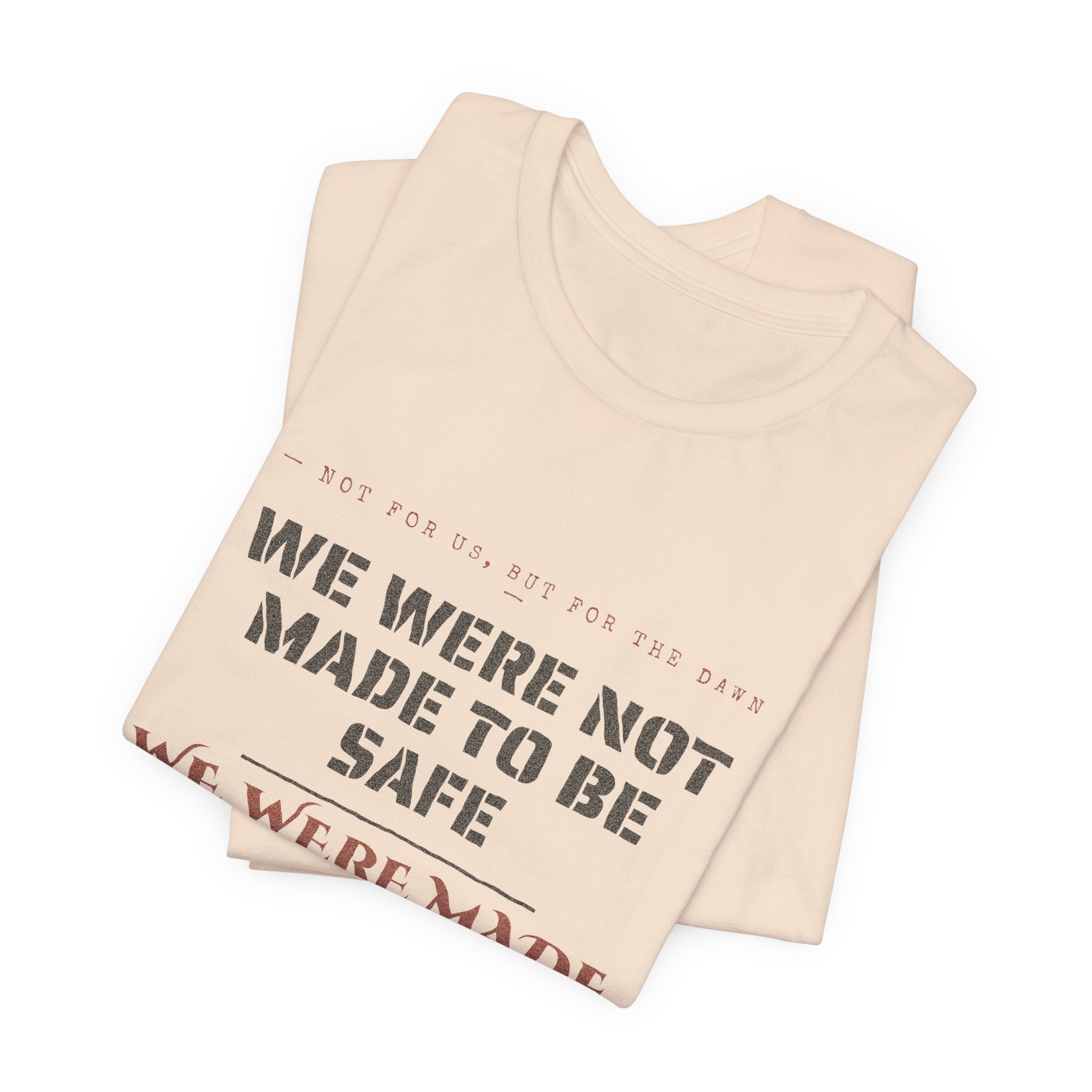 We Were Made to Rise T-Shirt