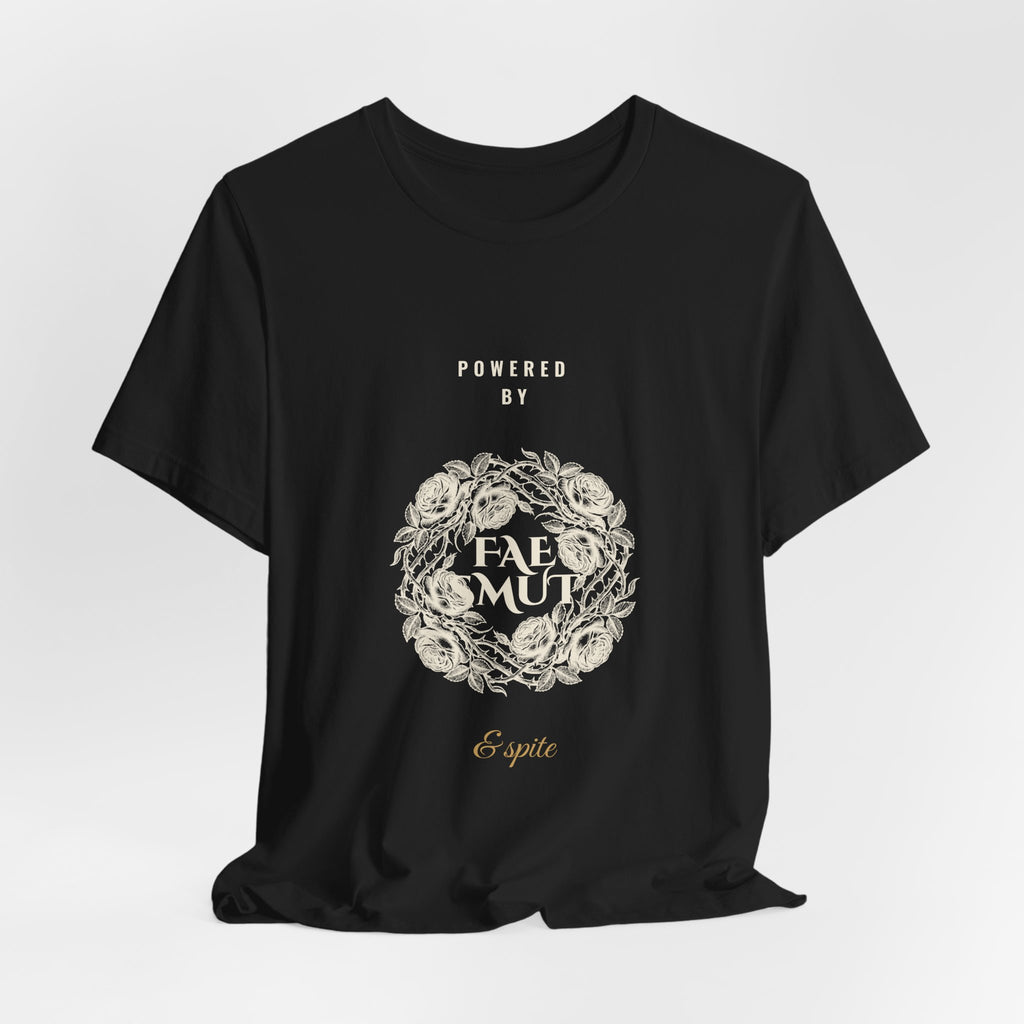 Powered by Fae Smut and Spite T-Shirt