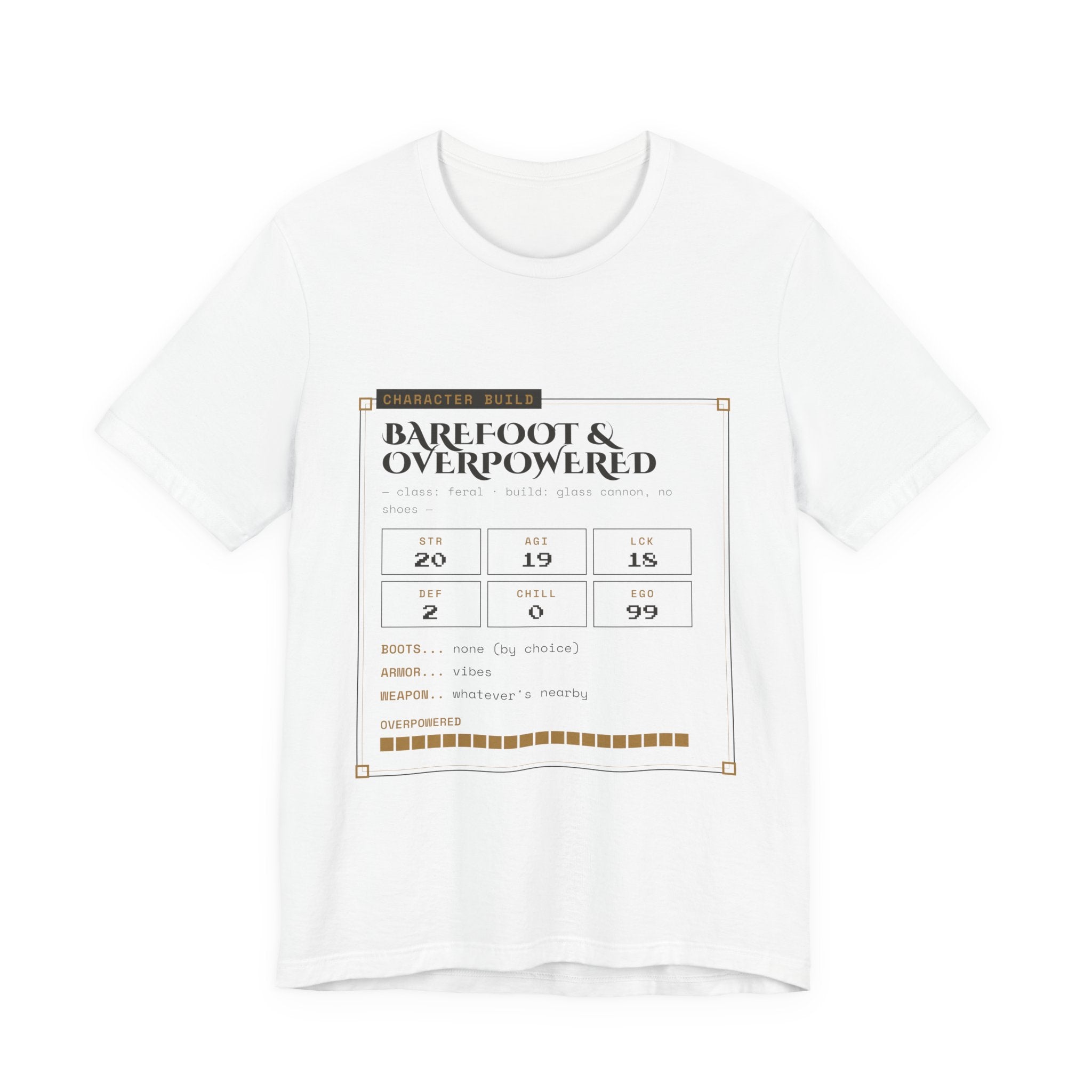 Barefoot and Overpowered Dungeon Crawler T-Shirt