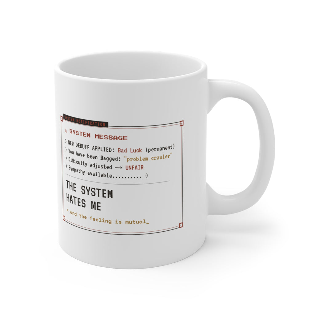The System Hates Me LitRPG Mug