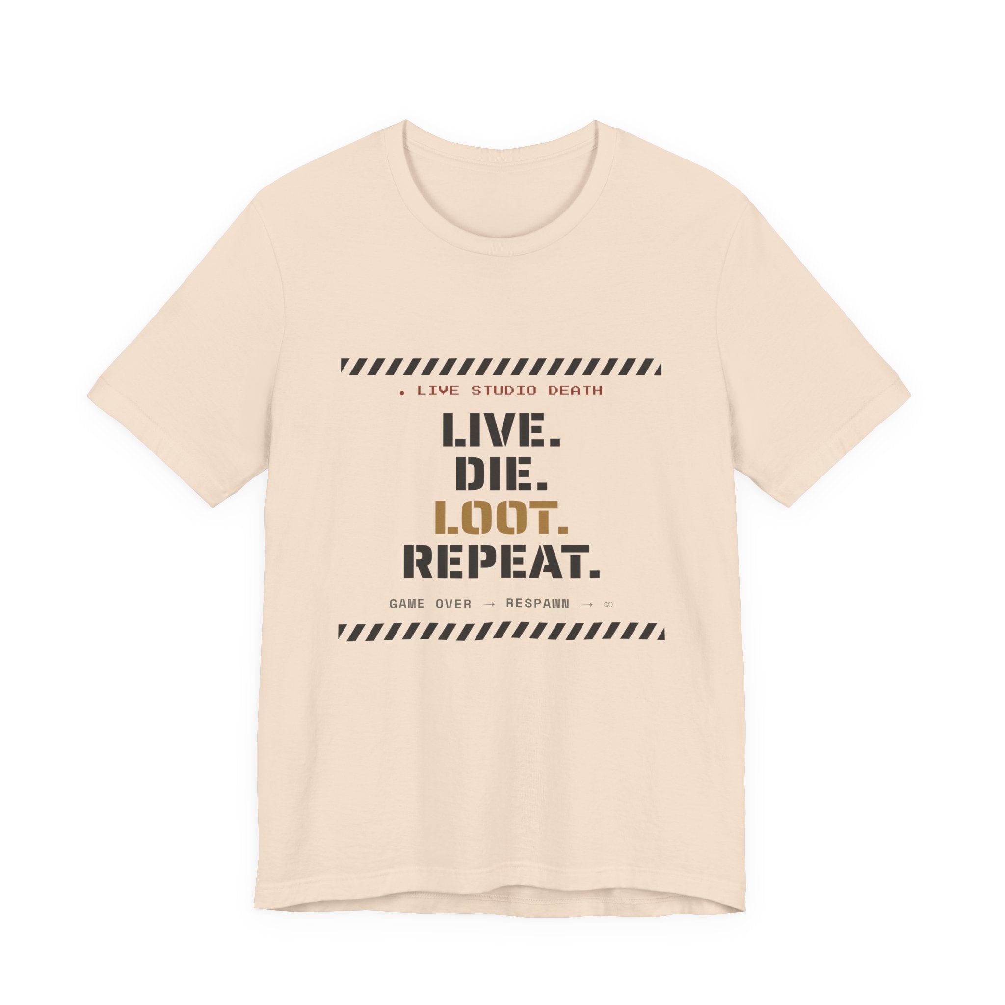 Live Die Loot Repeat Dungeon Crawler T-Shirt