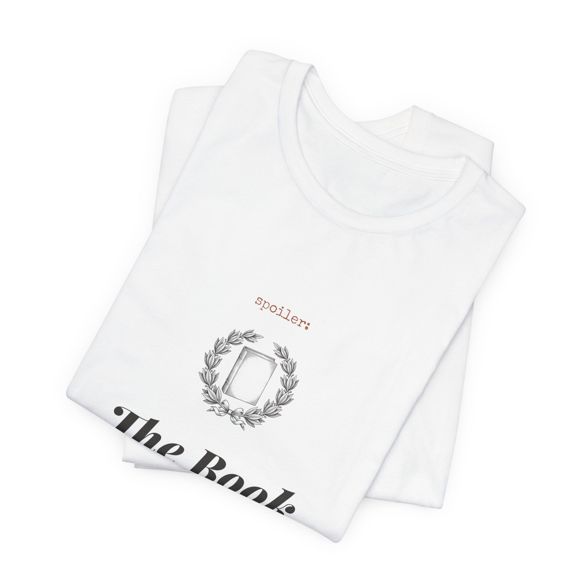 The Book Was Better T-Shirt