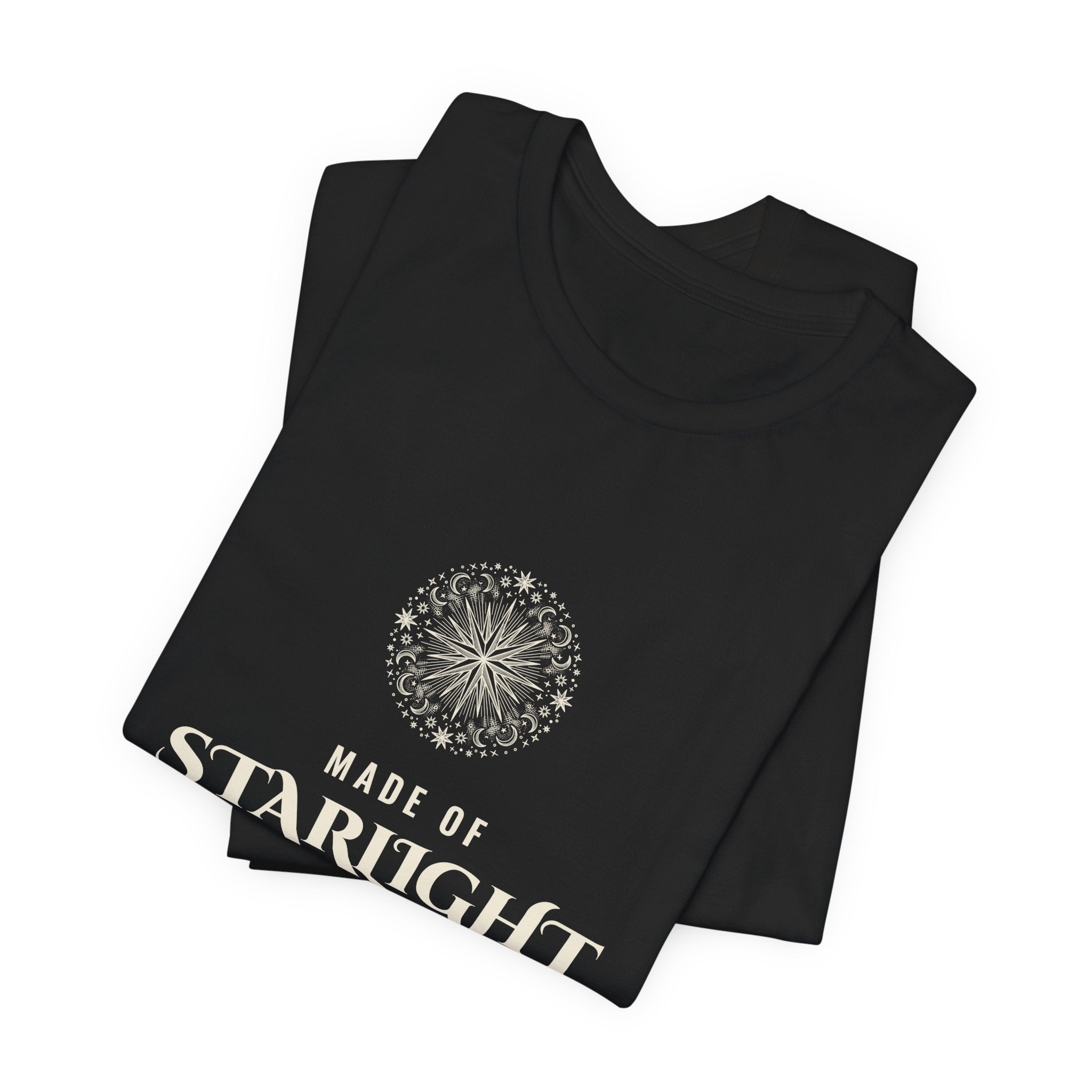 Made of Starlight and Spite T-Shirt