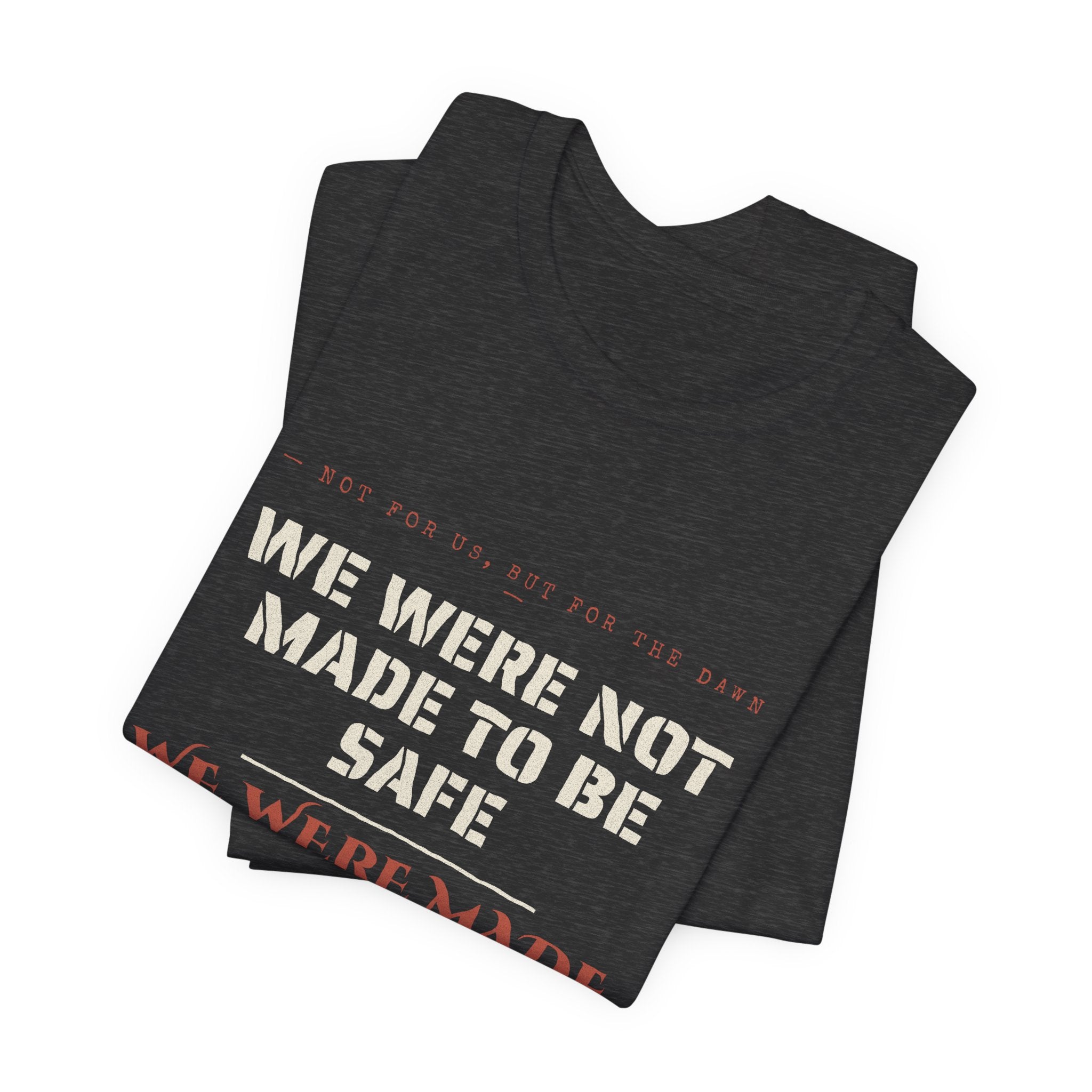 We Were Made to Rise T-Shirt