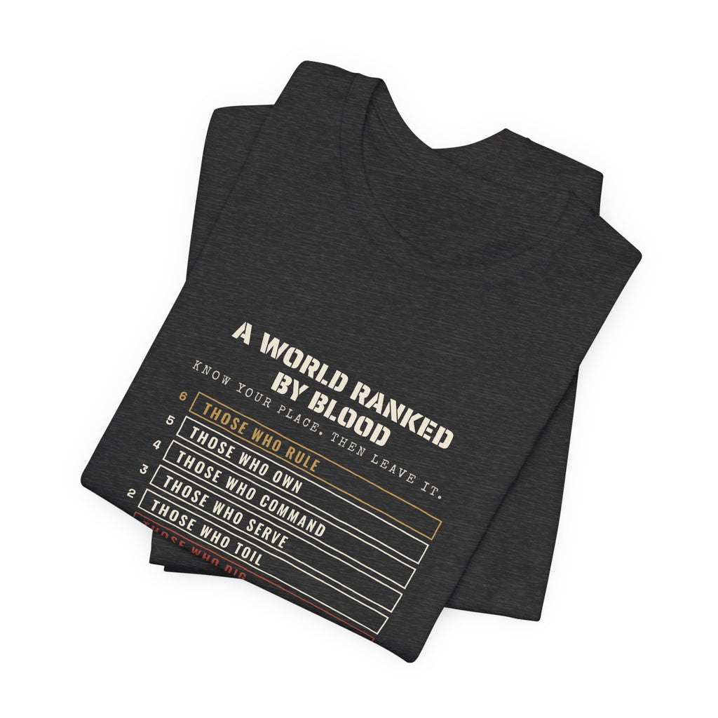 A World Ranked by Blood T-Shirt