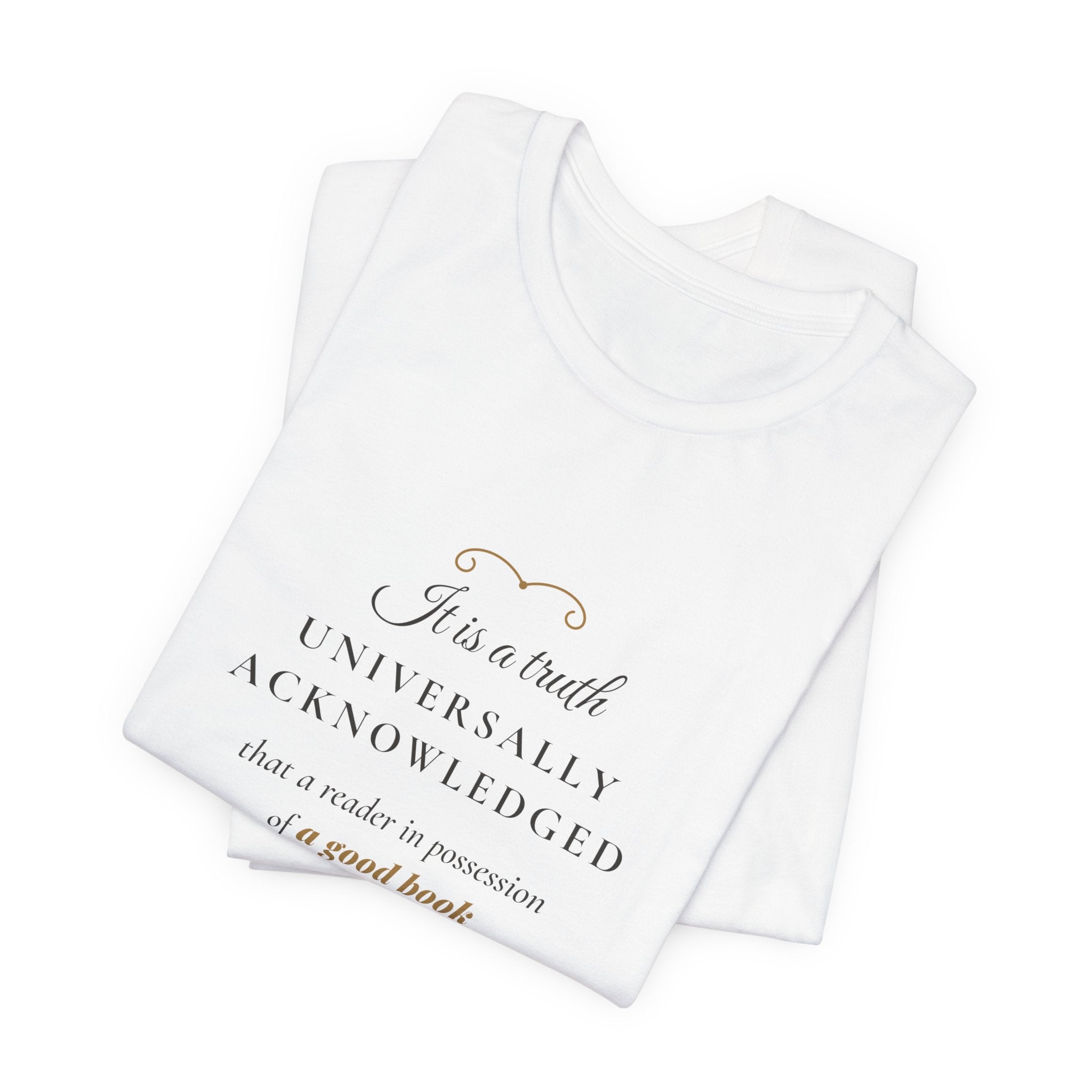 Jane Austen Truth Universally Acknowledged T-Shirt