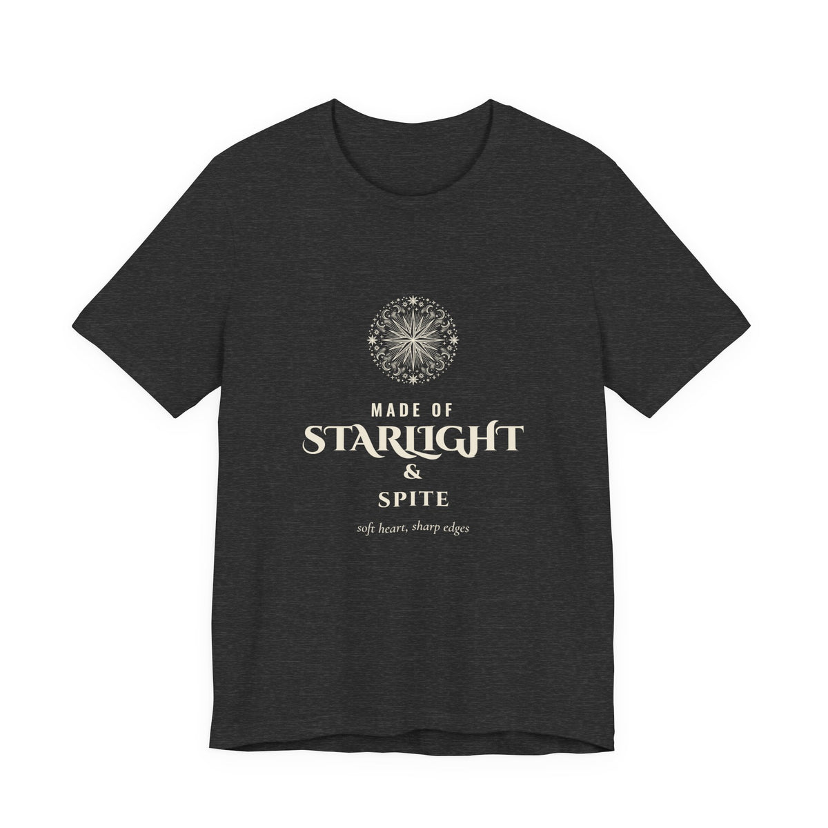 Made of Starlight and Spite T-Shirt