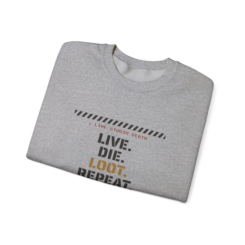 Live Die Loot Repeat Dungeon Crawler Sweatshirt