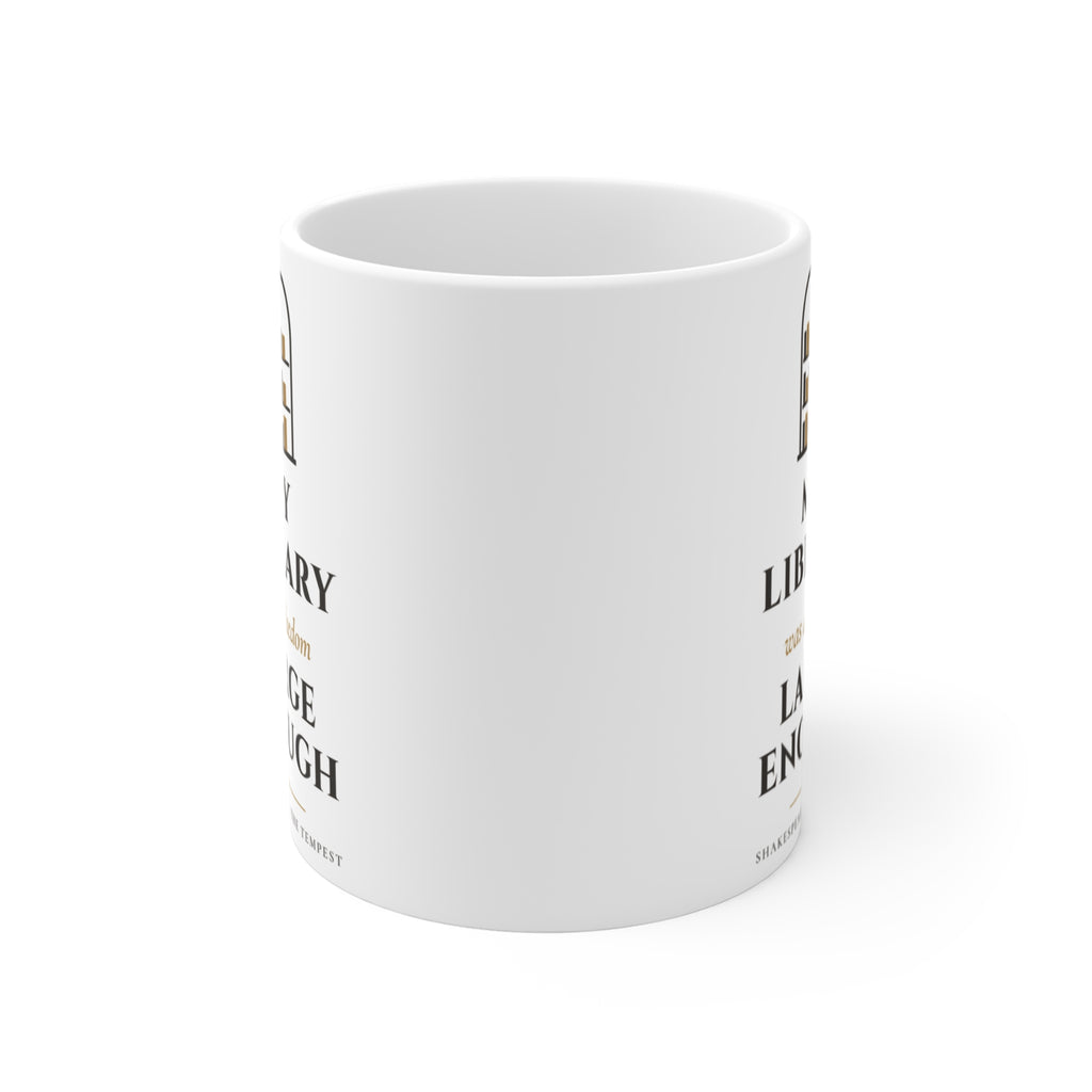 Shakespeare My Library Was Dukedom Large Enough Mug