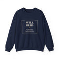 Well Read and Slightly Dangerous Sweatshirt