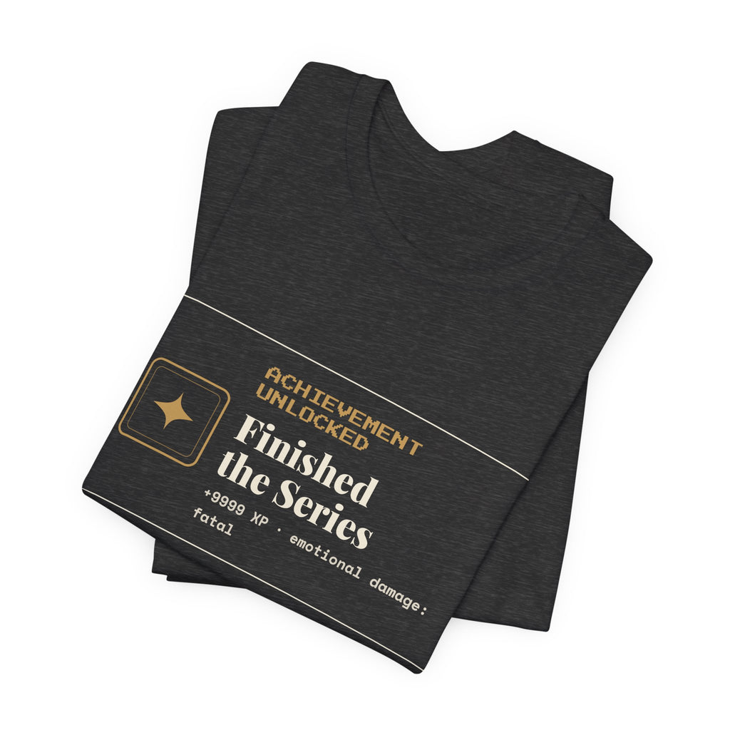 Achievement Unlocked Finished the Series T-Shirt