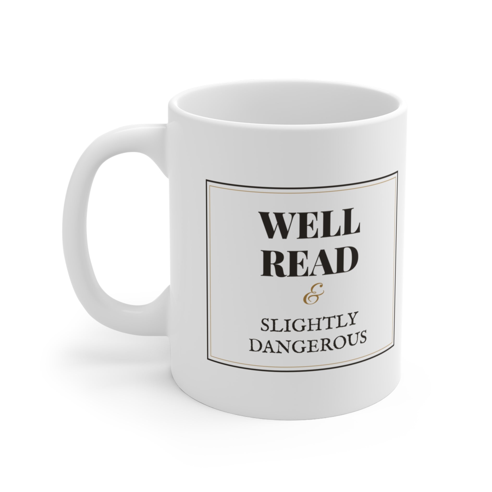 Well Read and Slightly Dangerous Mug