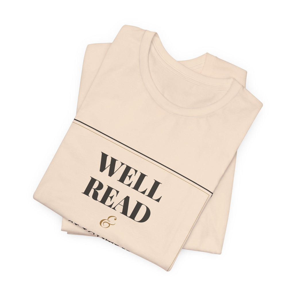 Well Read and Slightly Dangerous T-Shirt