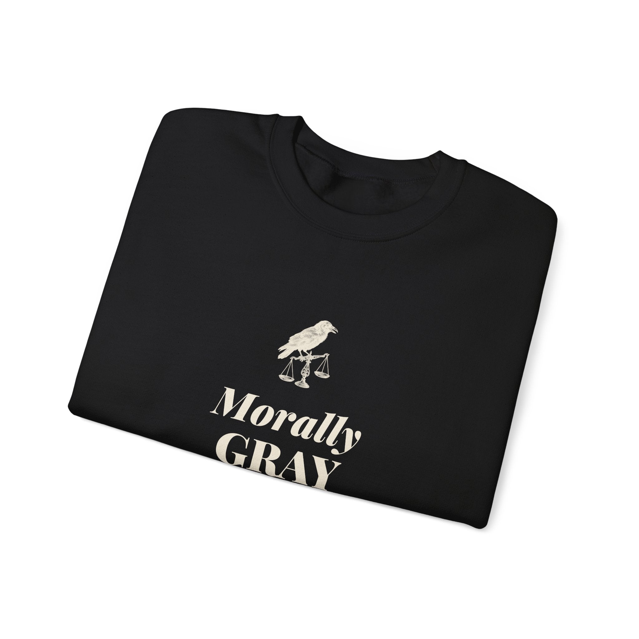 Morally Gray Devastatingly Fictional Sweatshirt