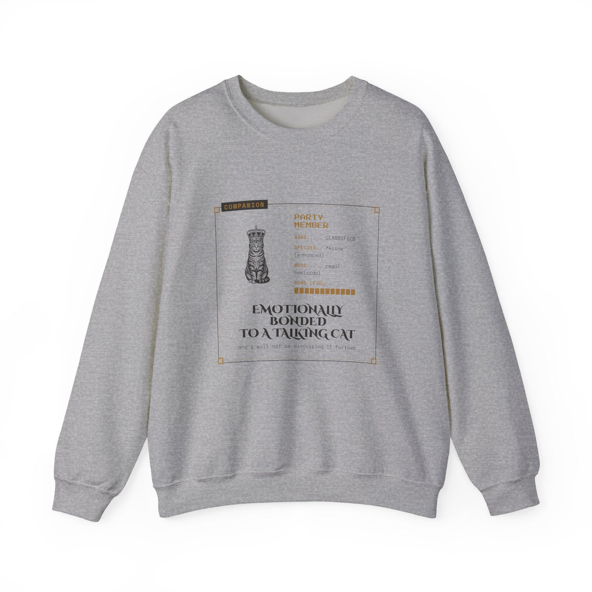 Emotionally Bonded to a Talking Cat Sweatshirt