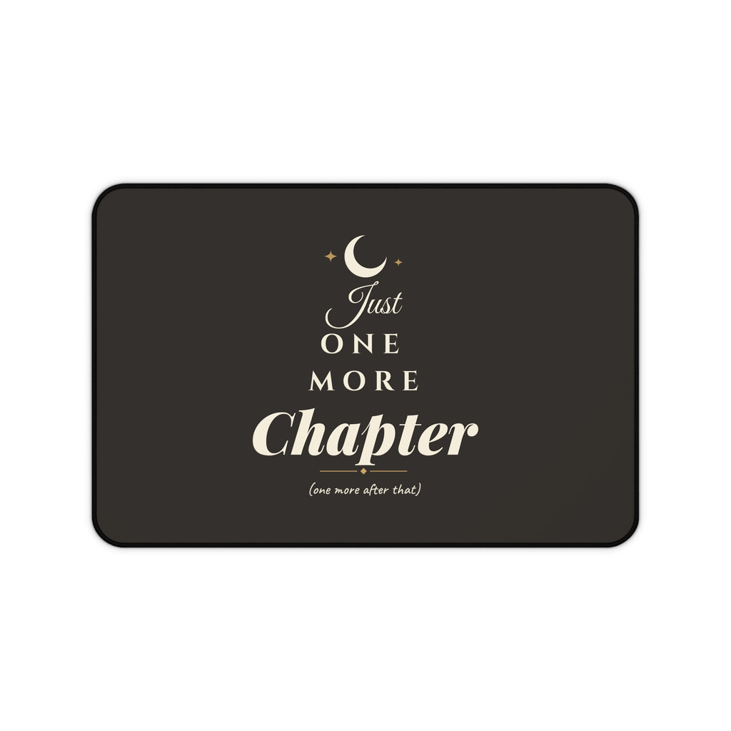 Just One More Chapter Desk Mat