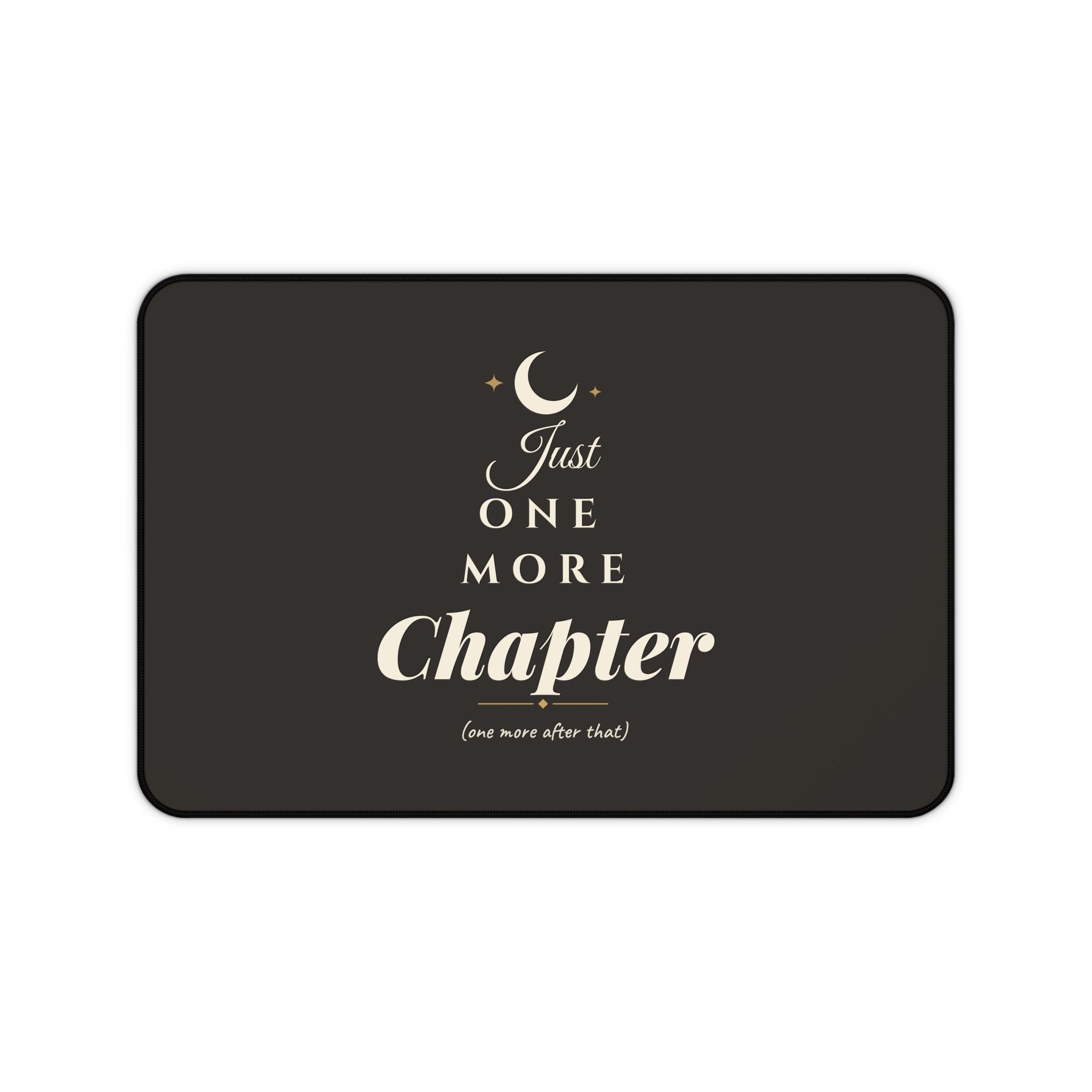 Just One More Chapter Desk Mat