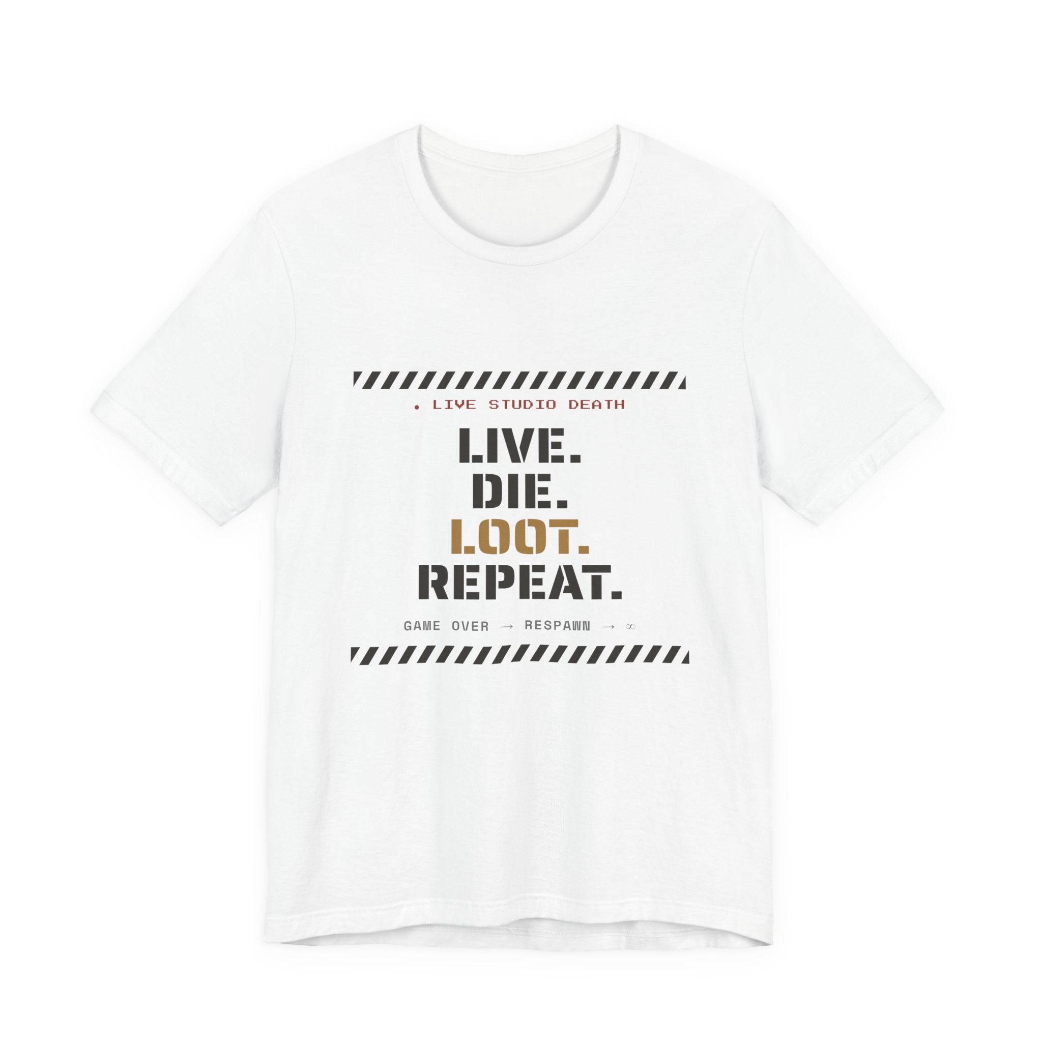 Live Die Loot Repeat Dungeon Crawler T-Shirt