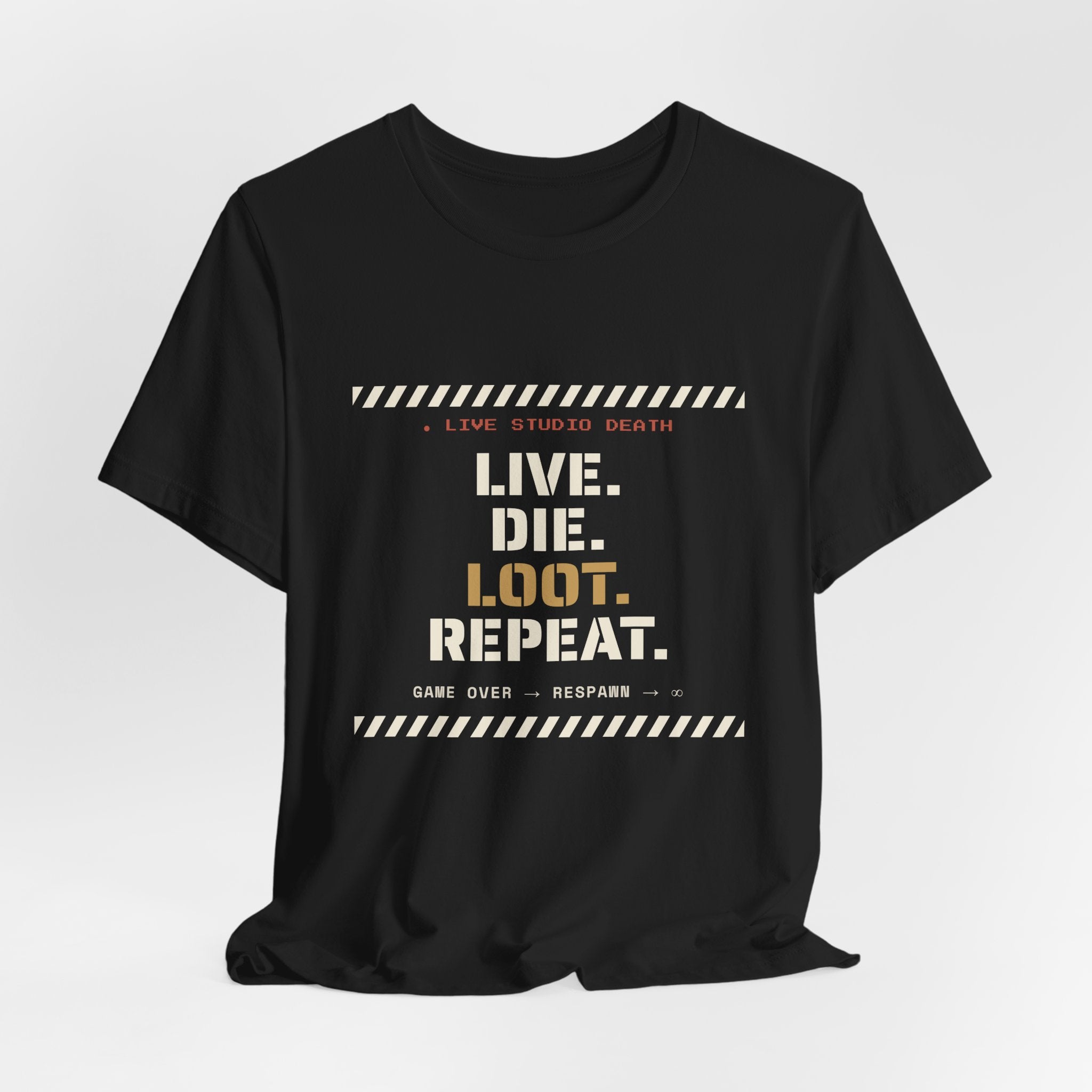 Live Die Loot Repeat Dungeon Crawler T-Shirt