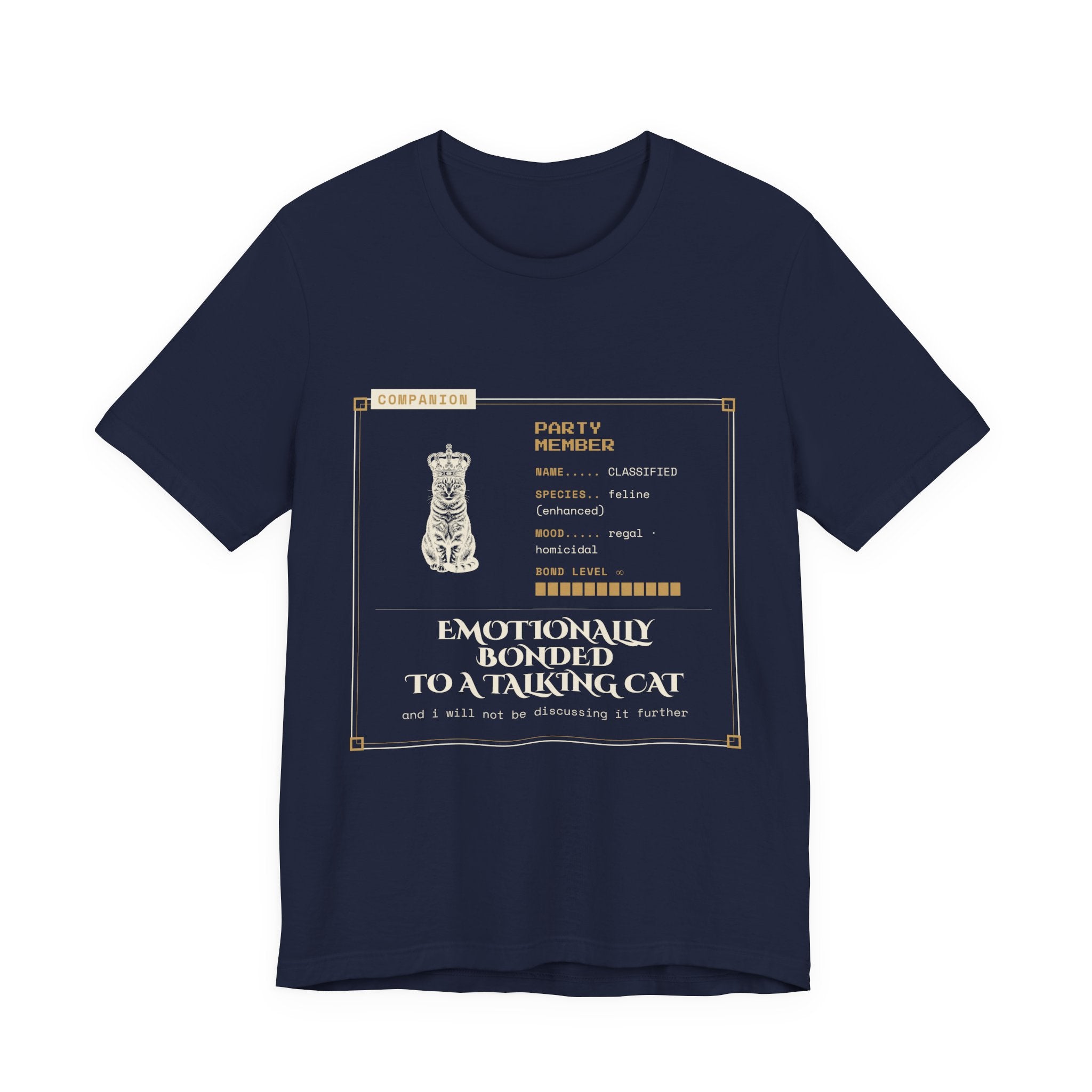 Emotionally Bonded to a Talking Cat T-Shirt