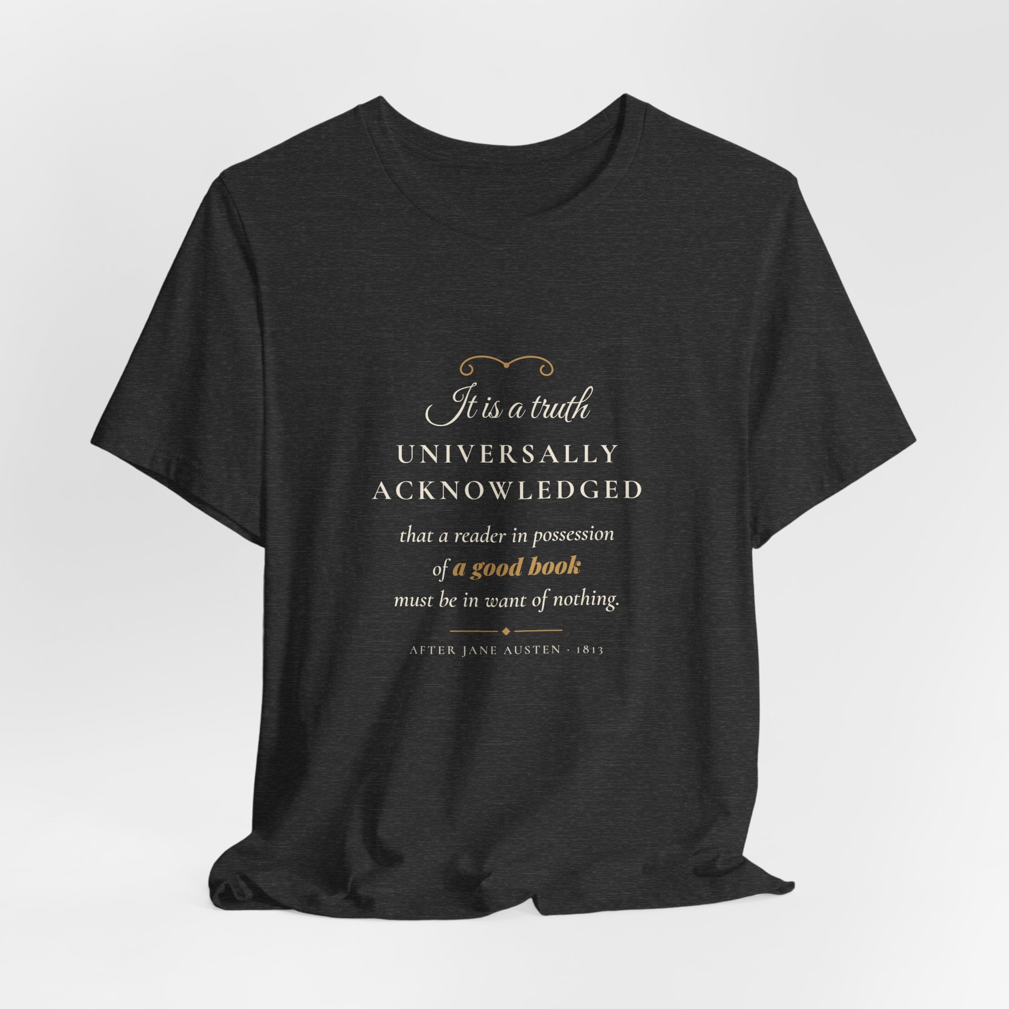 Jane Austen Truth Universally Acknowledged T-Shirt