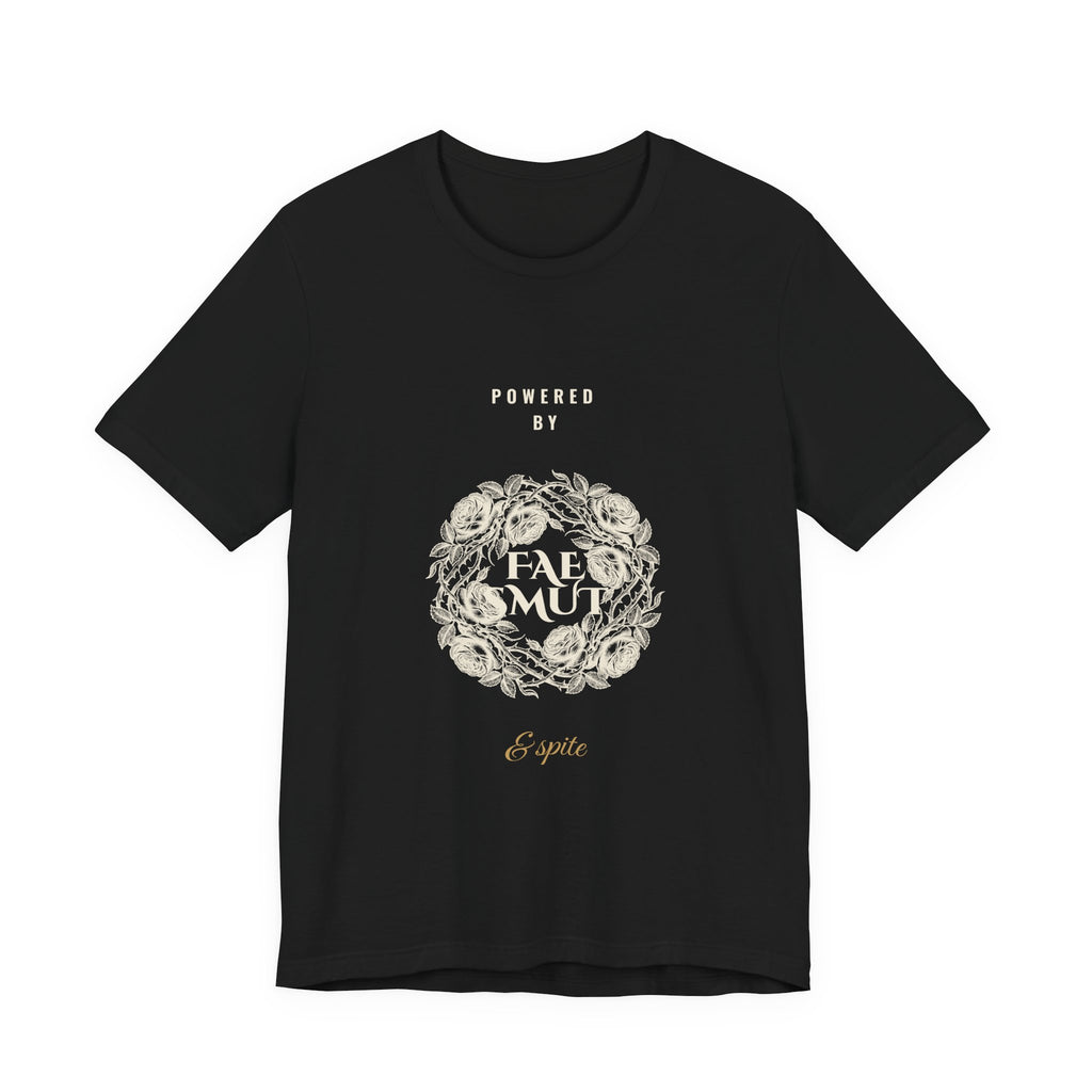 Powered by Fae Smut and Spite T-Shirt