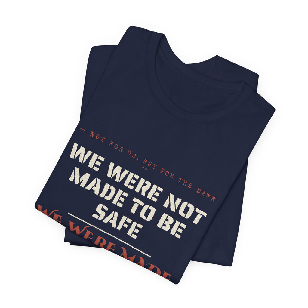 We Were Made to Rise T-Shirt