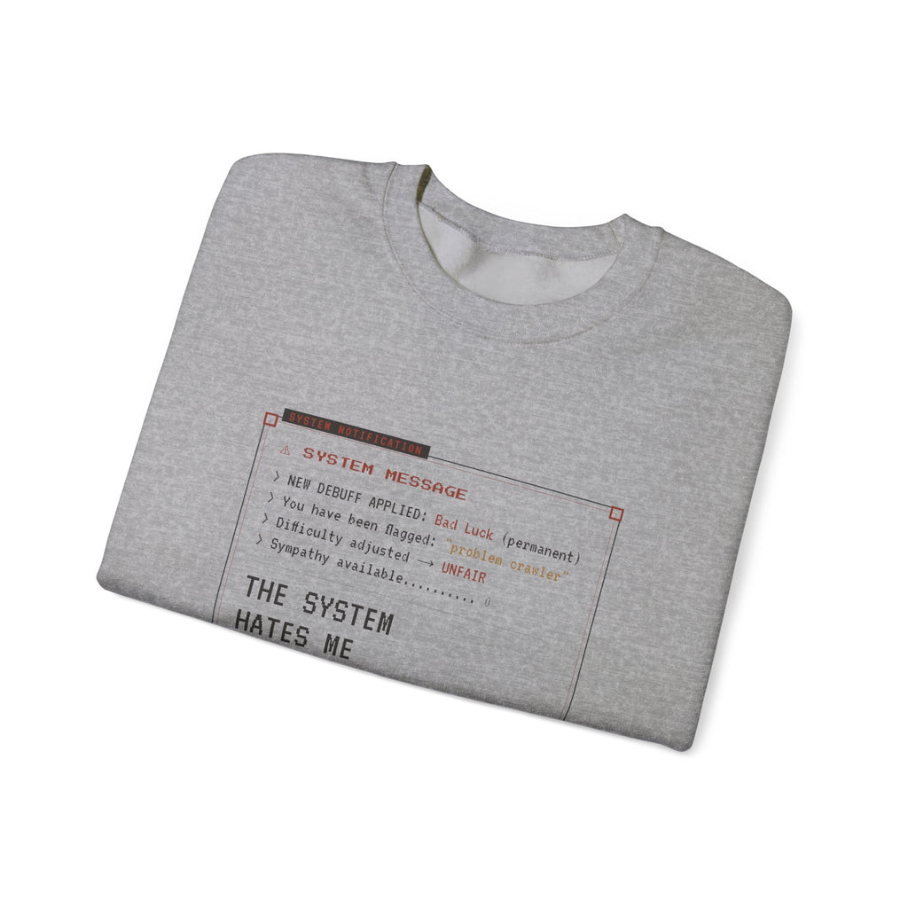The System Hates Me LitRPG Sweatshirt